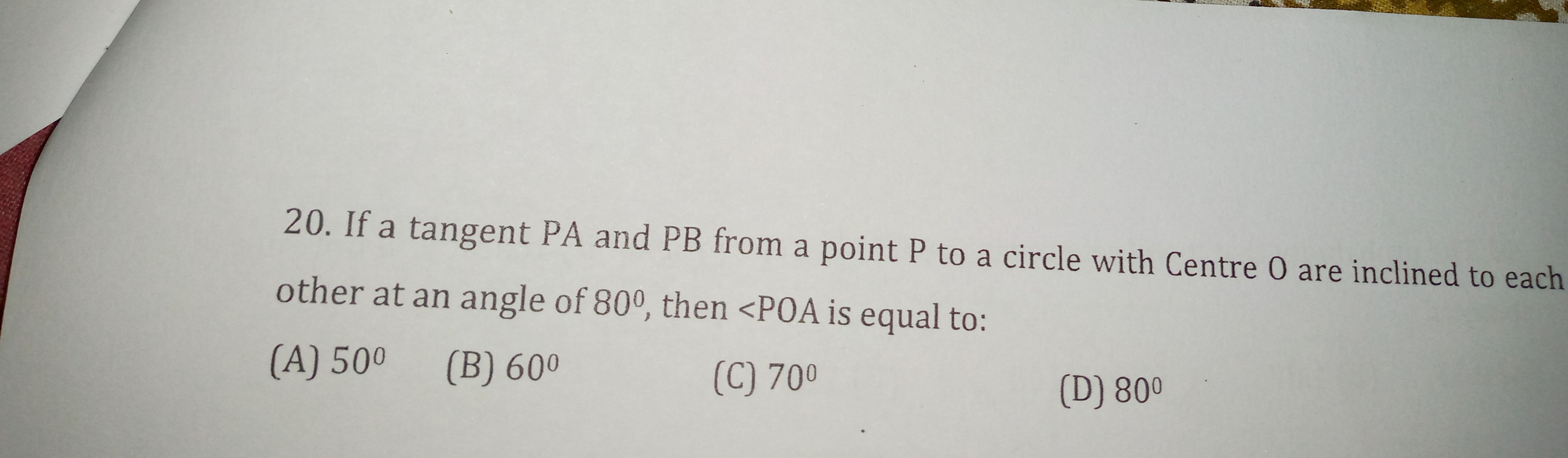 20. If a tangent PA and PB from a point P to a circle with Centre 0 ar