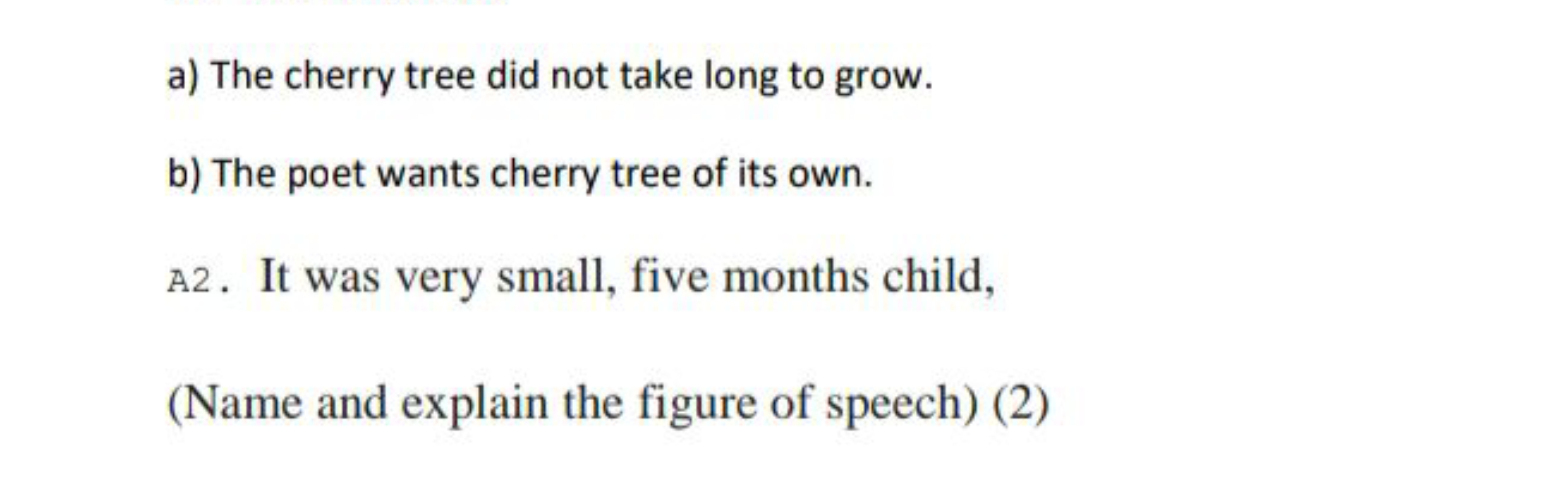 a) The cherry tree did not take long to grow.
b) The poet wants cherry