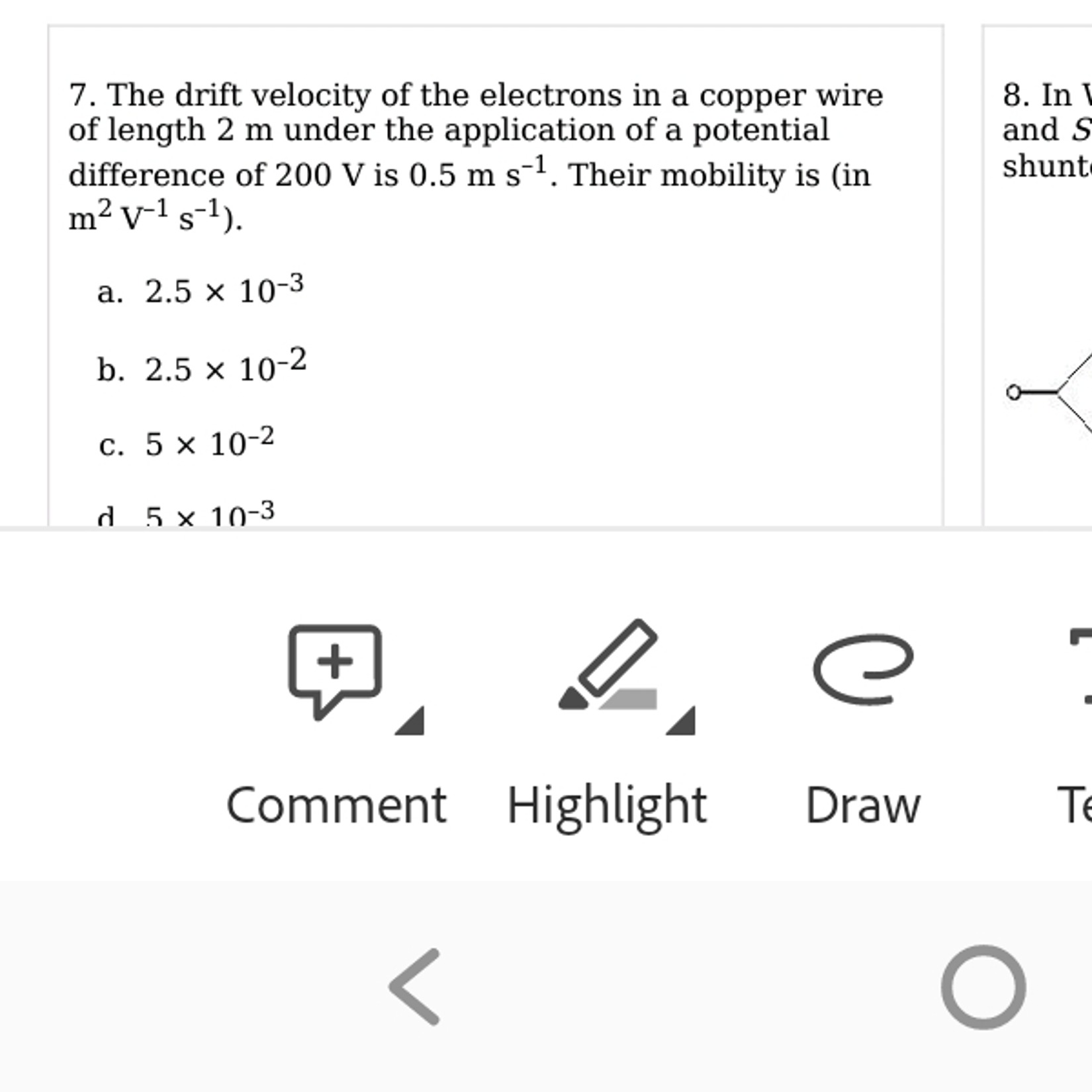 7. The drift velocity of the electrons in a copper wire of length 2 m 