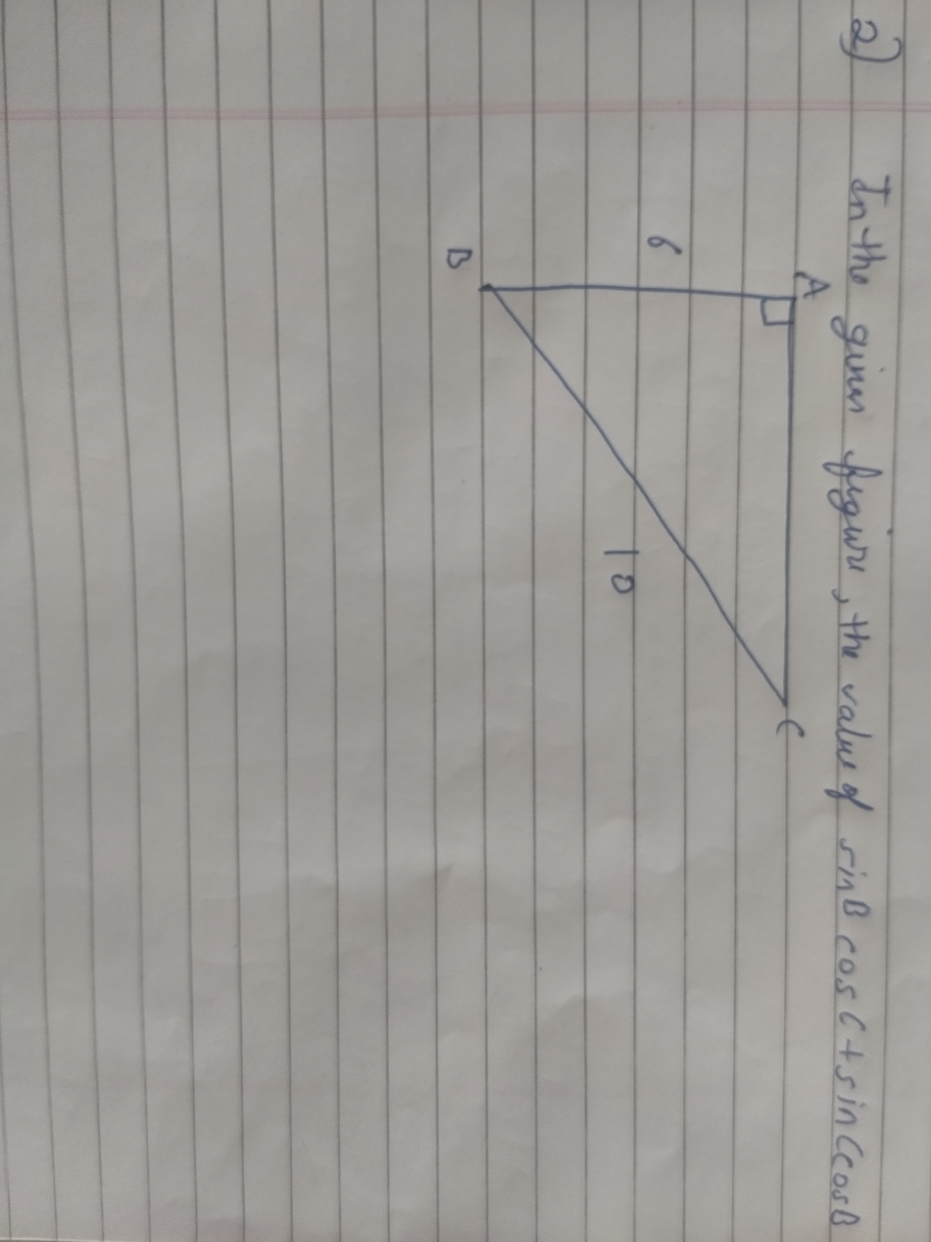 2) In the given figure, the value of sinBcosC+sinCcosB