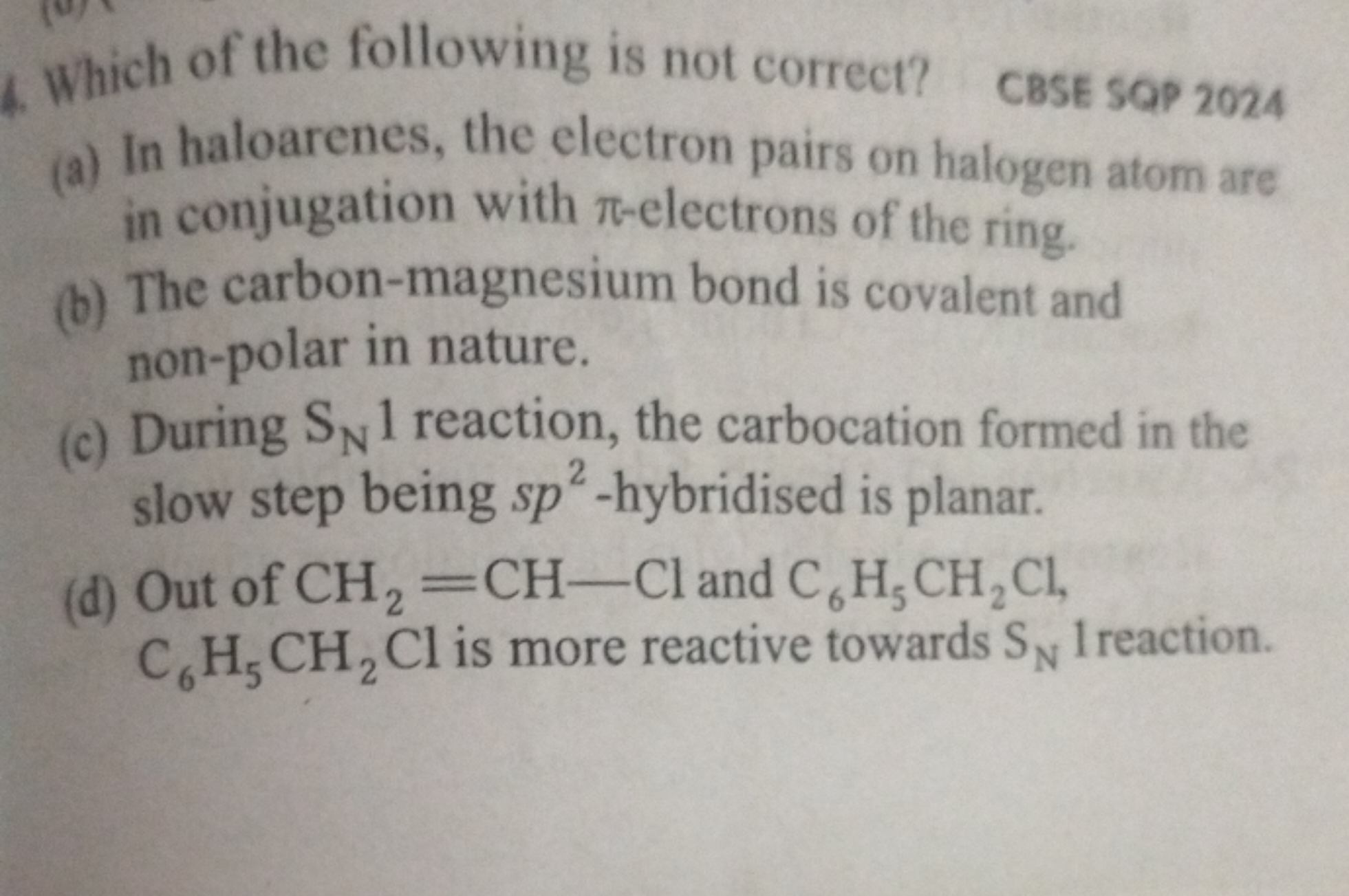 4. Which of the following is not correct?

CBSE SQP 2024
(a) In haloar