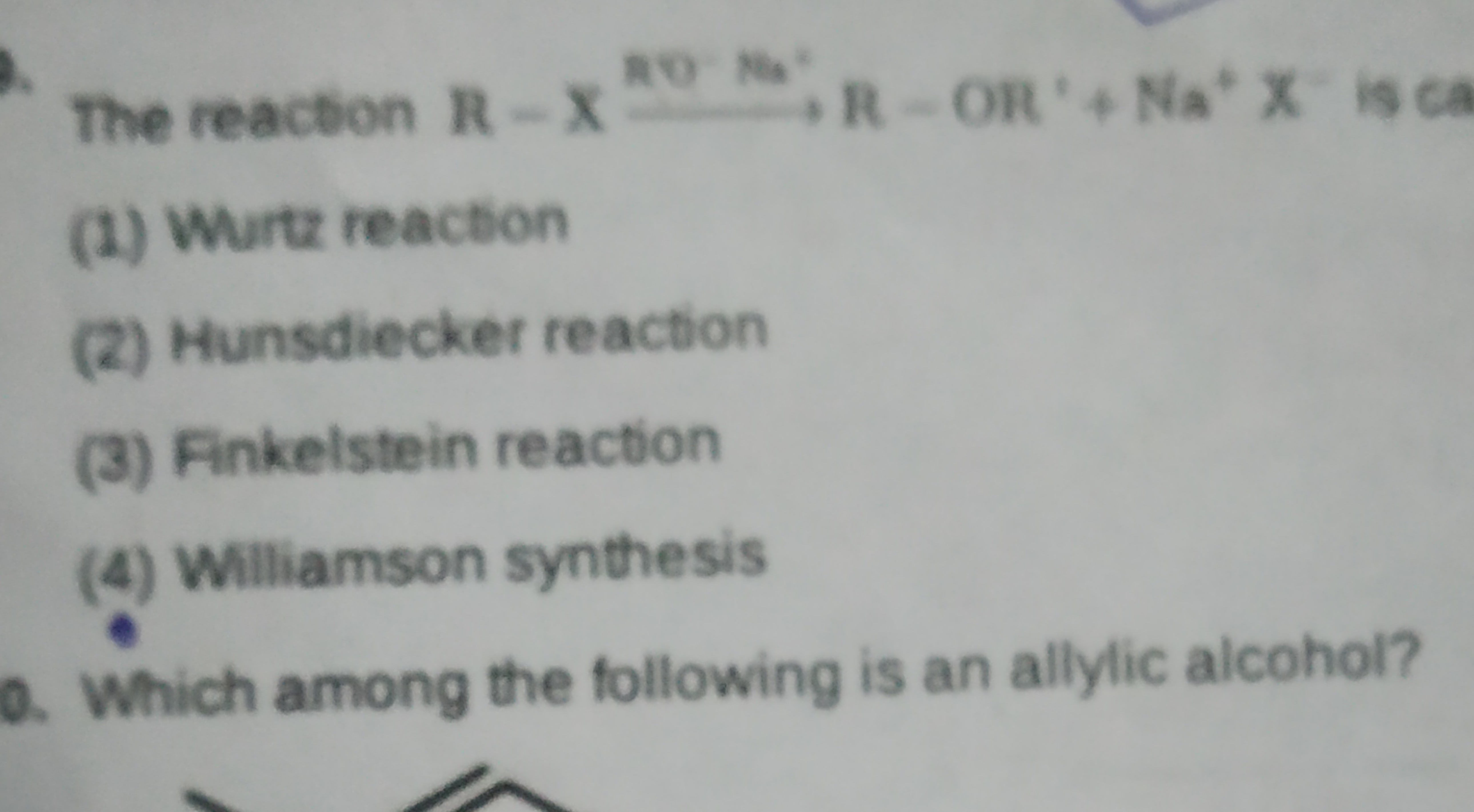 The reaction R−XNO−H+R−OR′+Na+X−is Ca
(1) Wurtz reaction
(2) Hunsdieck