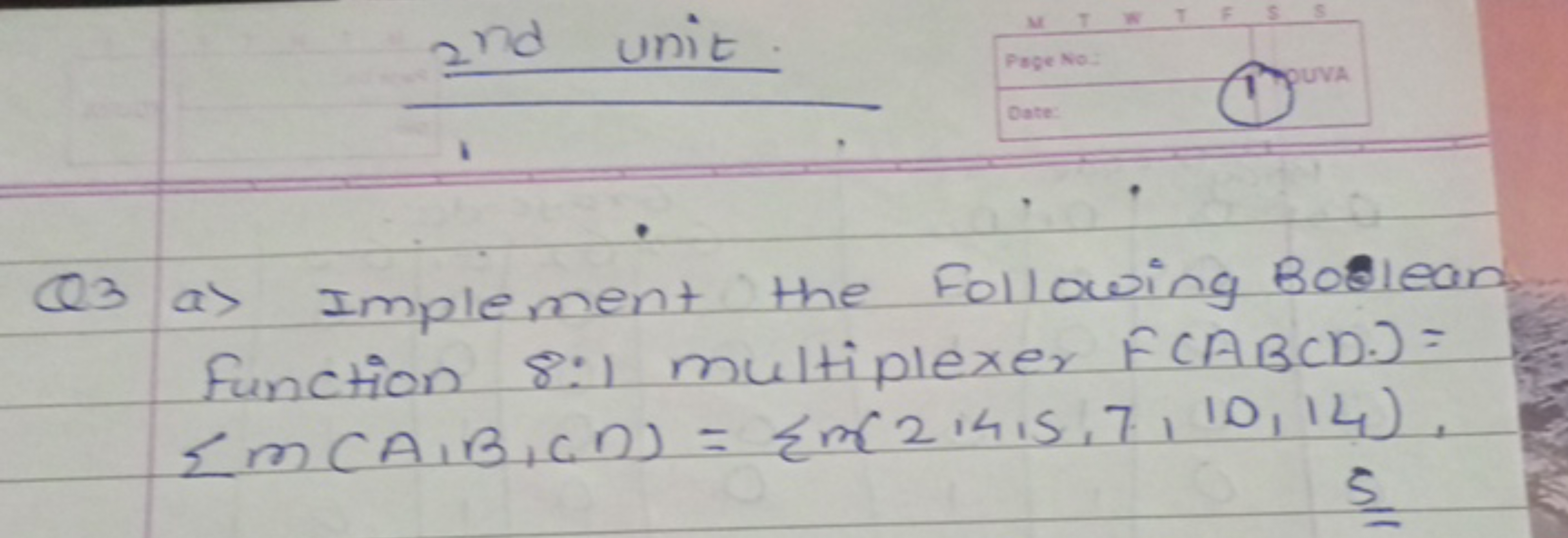 Q3 a) Implement the following Bolean Function 8:1 multiplexer F(ABCD.
