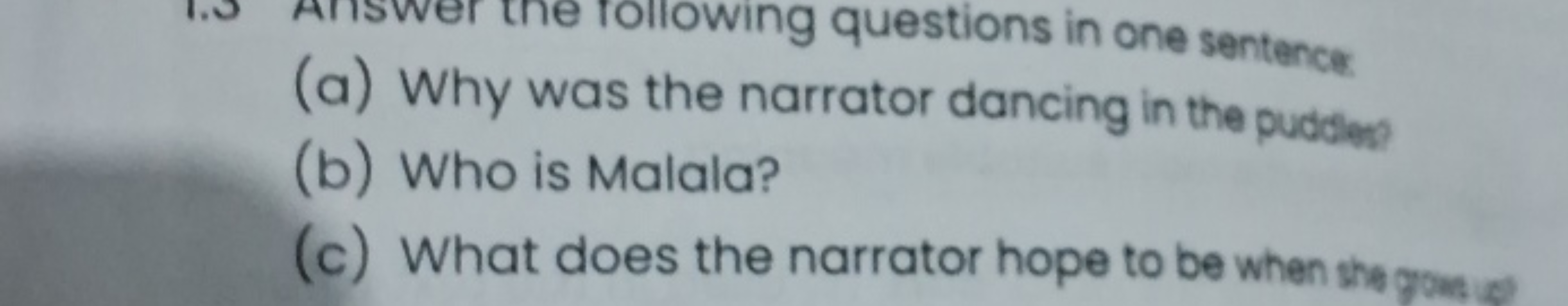 (a) Why was the narrator dancing in the pudterter
(b) Who is Malala?
(