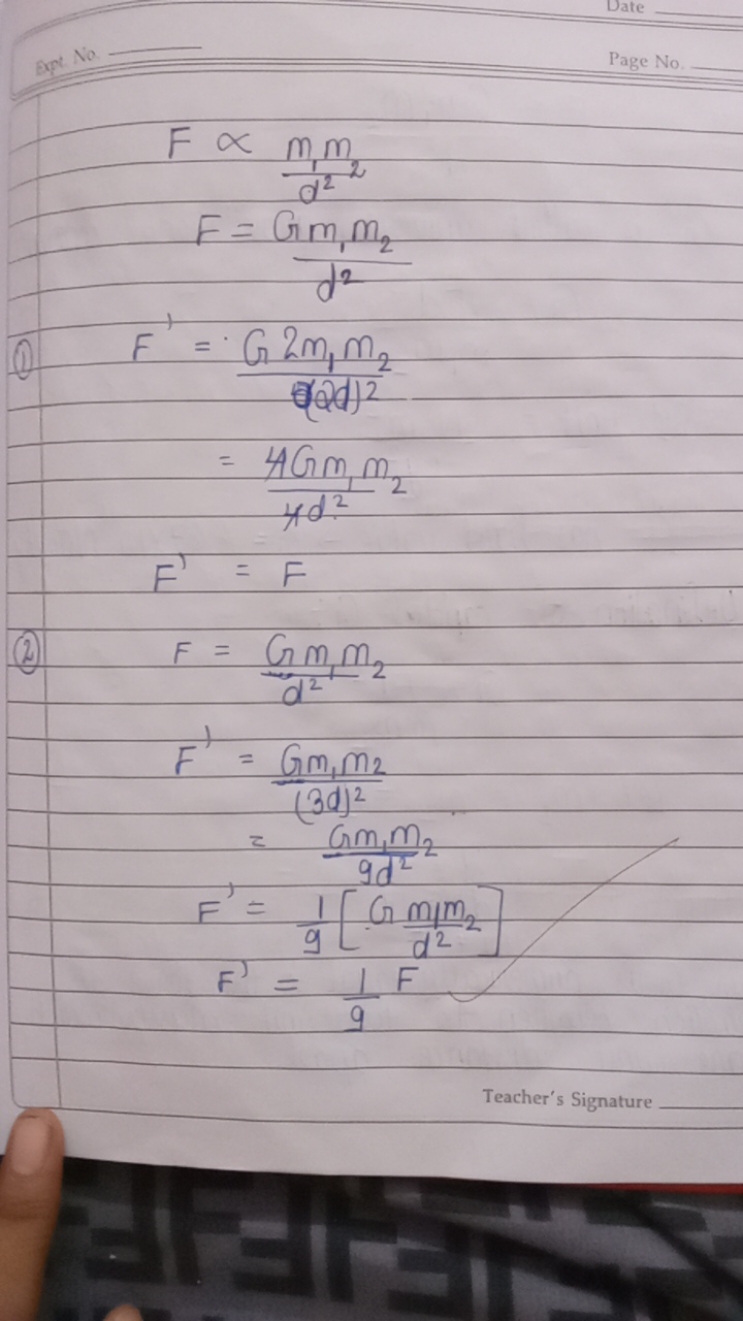 Date
ope No.
Page No
FFF′F′​∝d2m1​m2​​=d2Gm1​m2​​=(α(d)2G2m1​m2​​=4d24