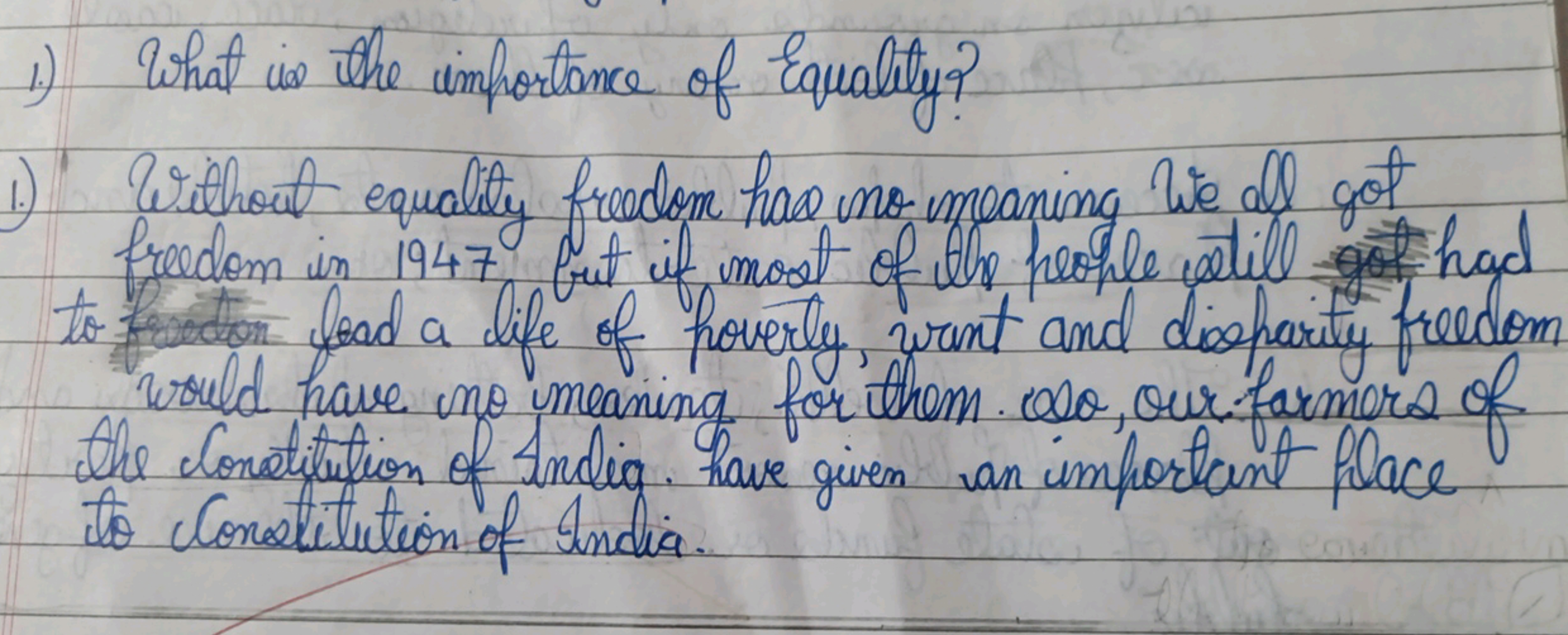 1) What is the importance of Equality?
1) Without equality freedom has