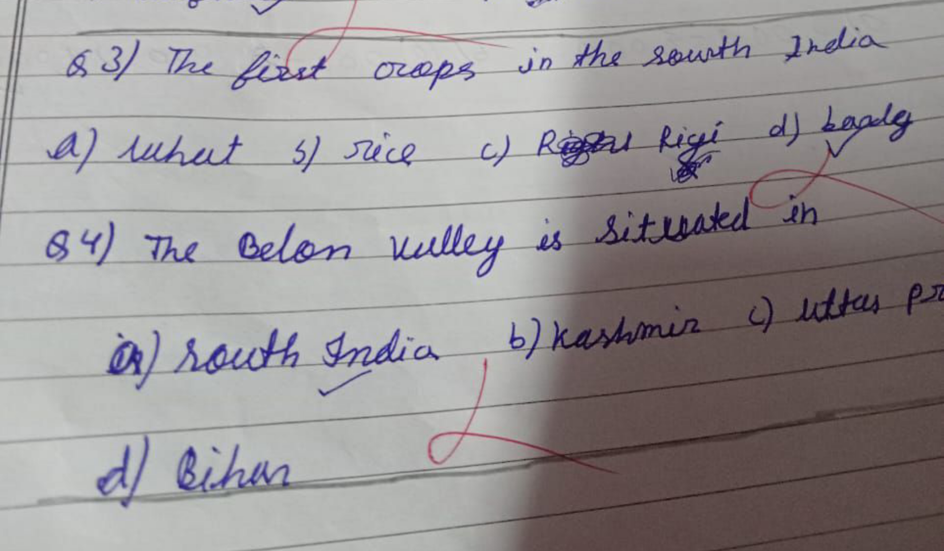 Q 3) The fixst crops in the sowth India
a) What
s) rice
c) Rour Rigi
d