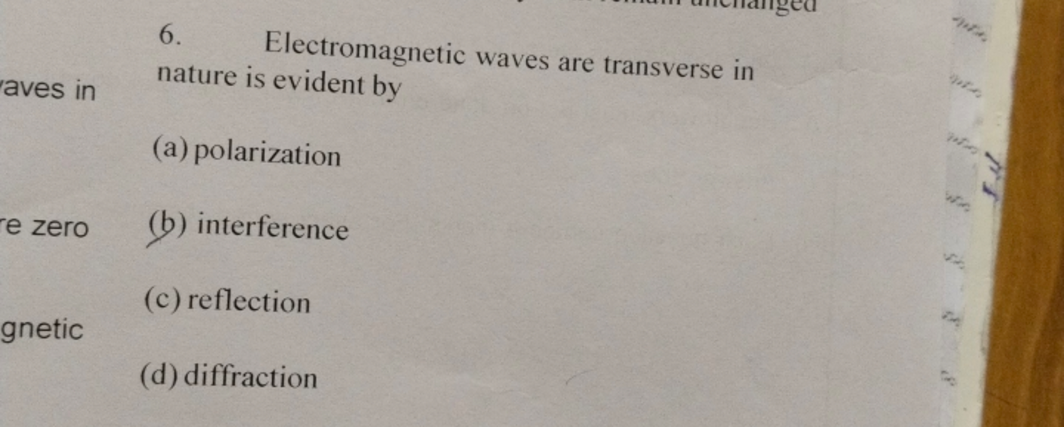 6. Electromagnetic waves are transverse in aves in nature is evident b