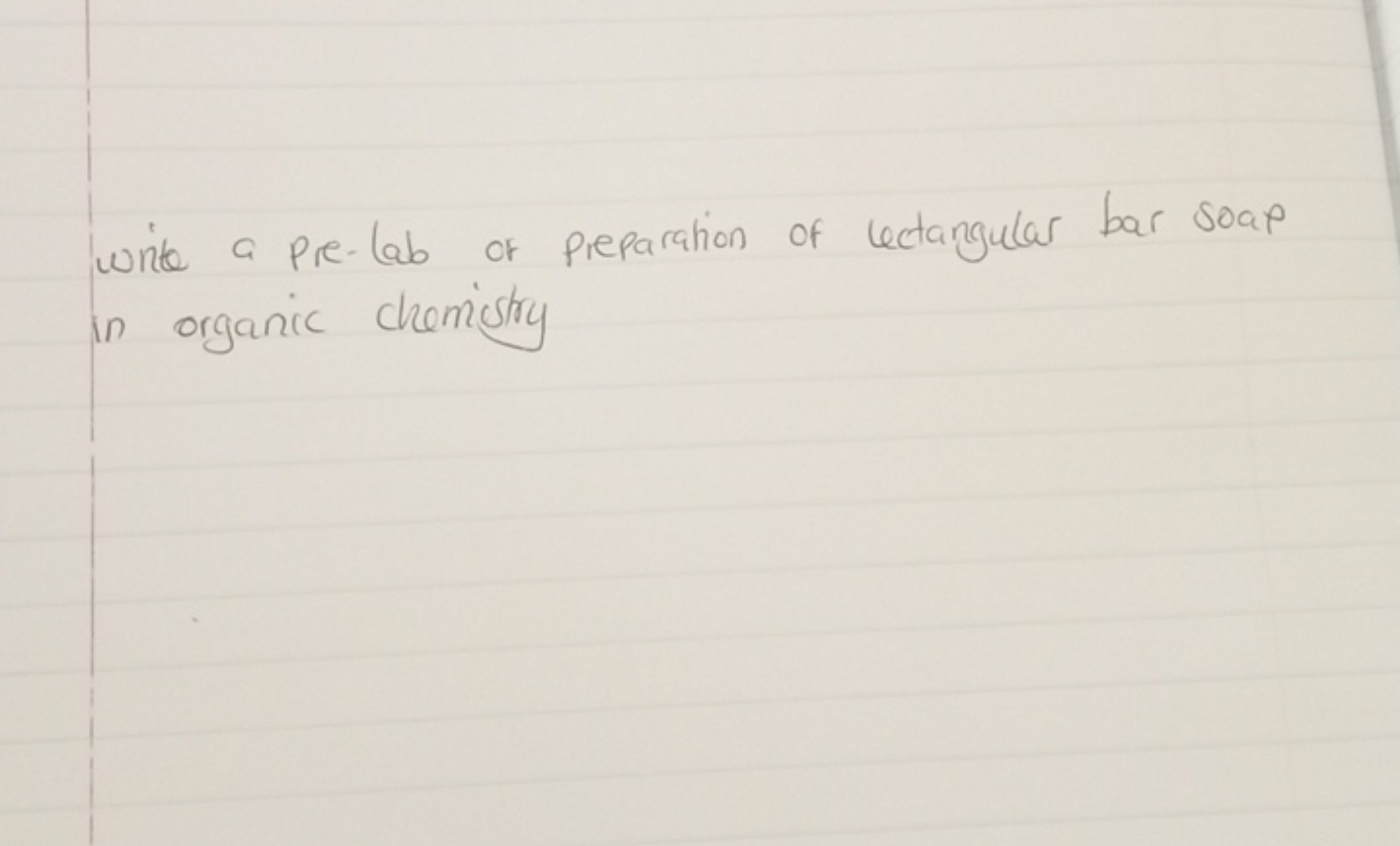 write a pre-lab of preparation of rectangular bar soap in organic chem