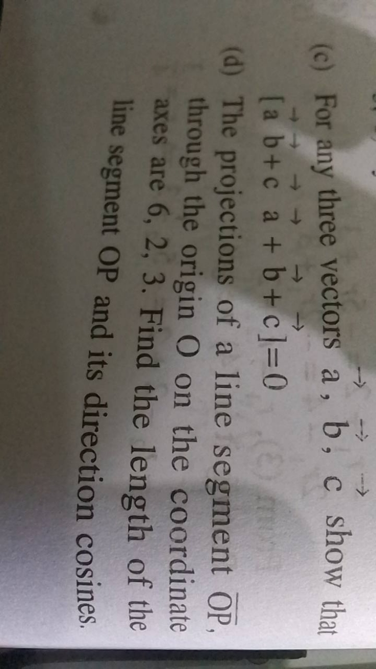 (c) For any three vectors a,b,c show that [ab+ca+b+c]=0
(d) The projec