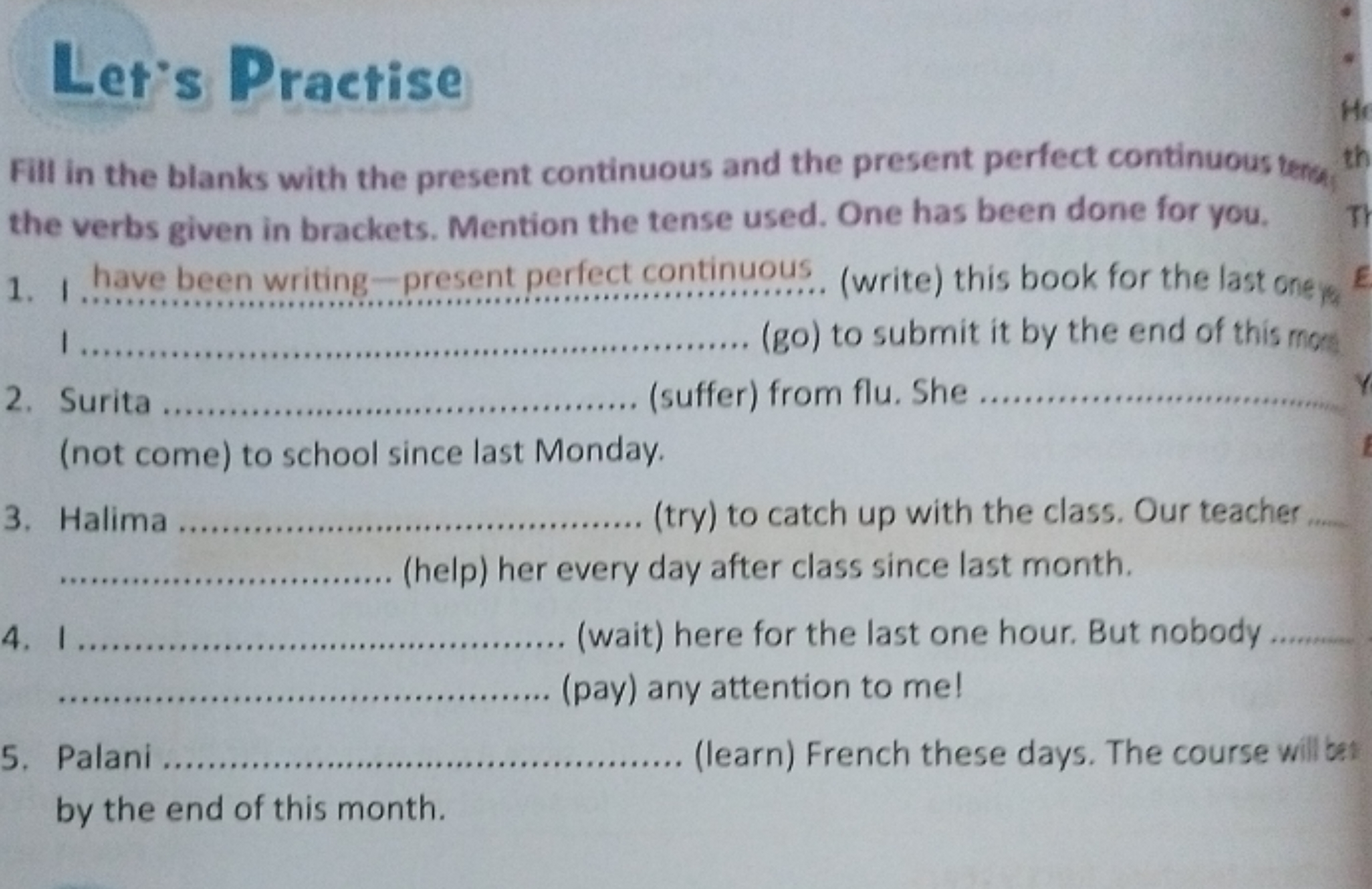 Let's Practise
Fill in the blanks with the present continuous and the 