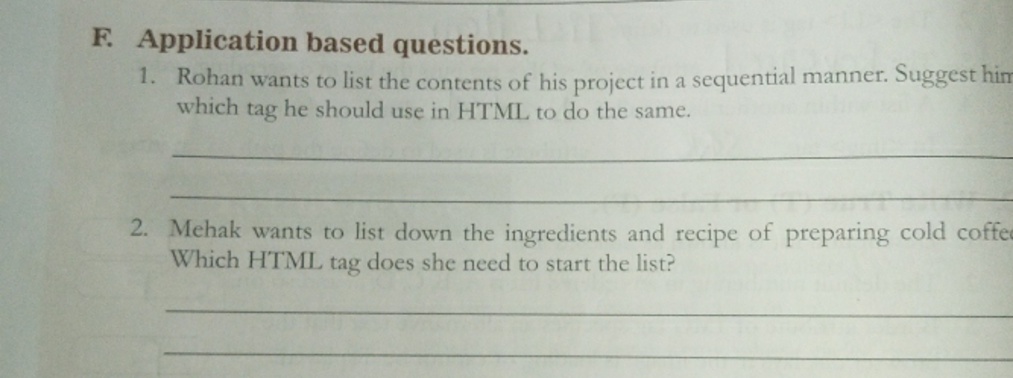 F. Application based questions.
1. Rohan wants to list the contents of