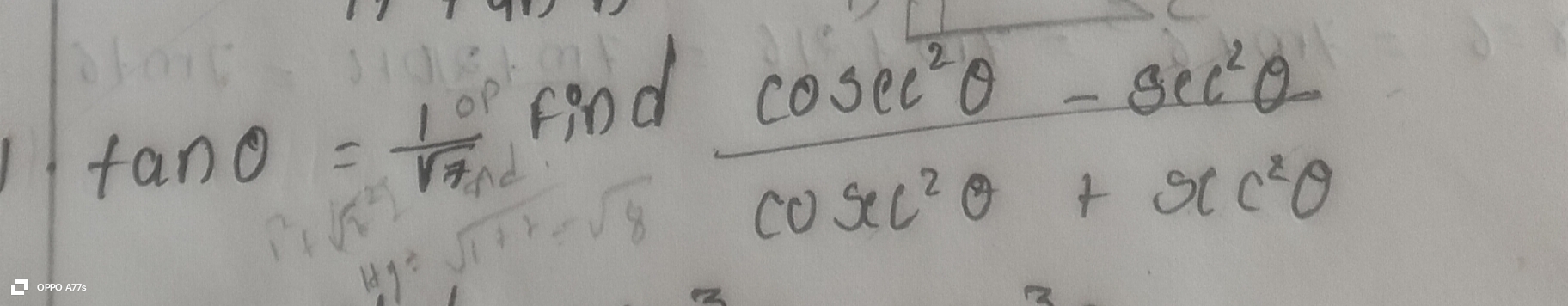 tanθ=7​10​ find cosec2θ+sec2θcosec2θ−sec2θ​