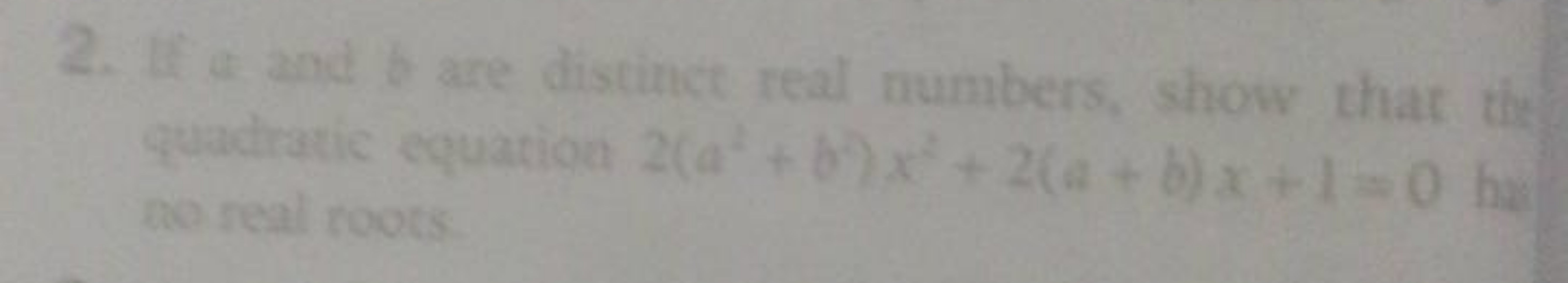 2. If a and b are distinct real numbers, show that the quadratic equat