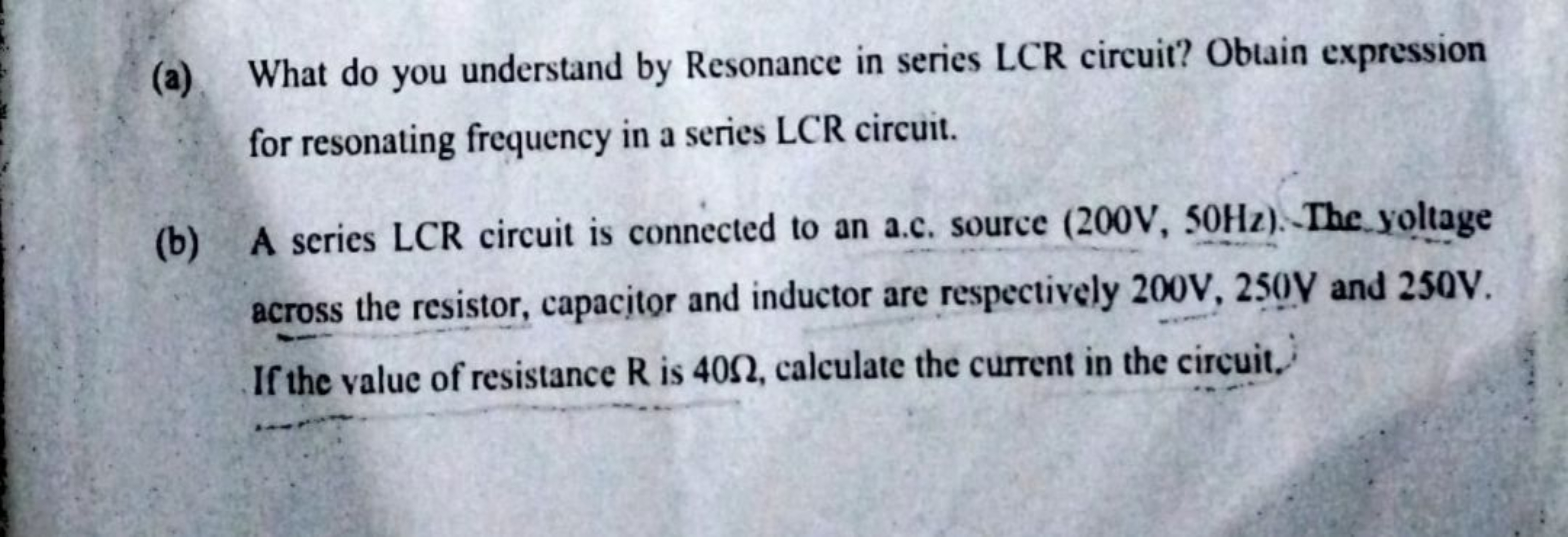 (a) What do you understand by Resonance in series LCR circuit? Obtain 