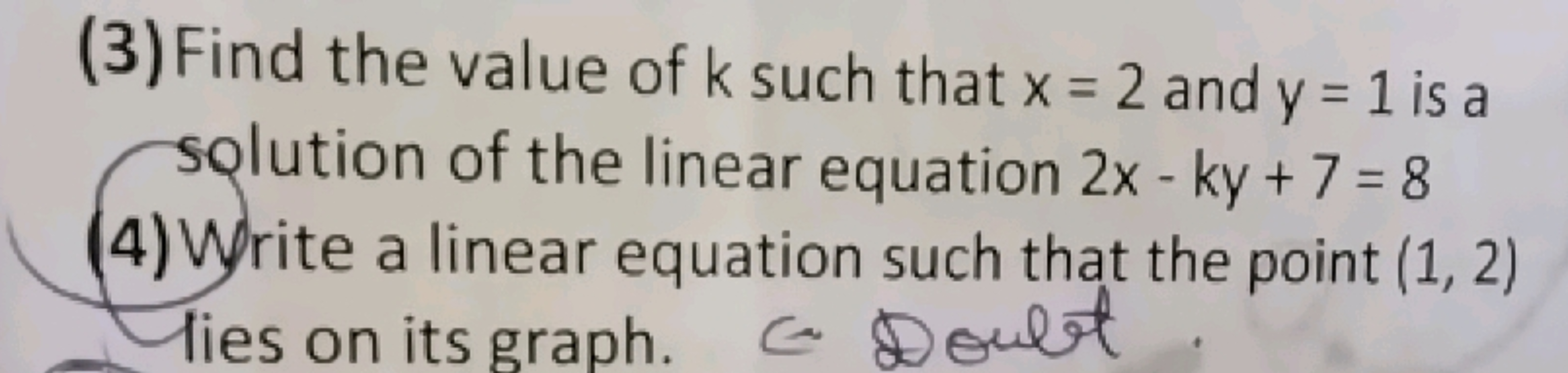 (3) Find the value of k such that x=2 and y=1 is a
solution of the lin