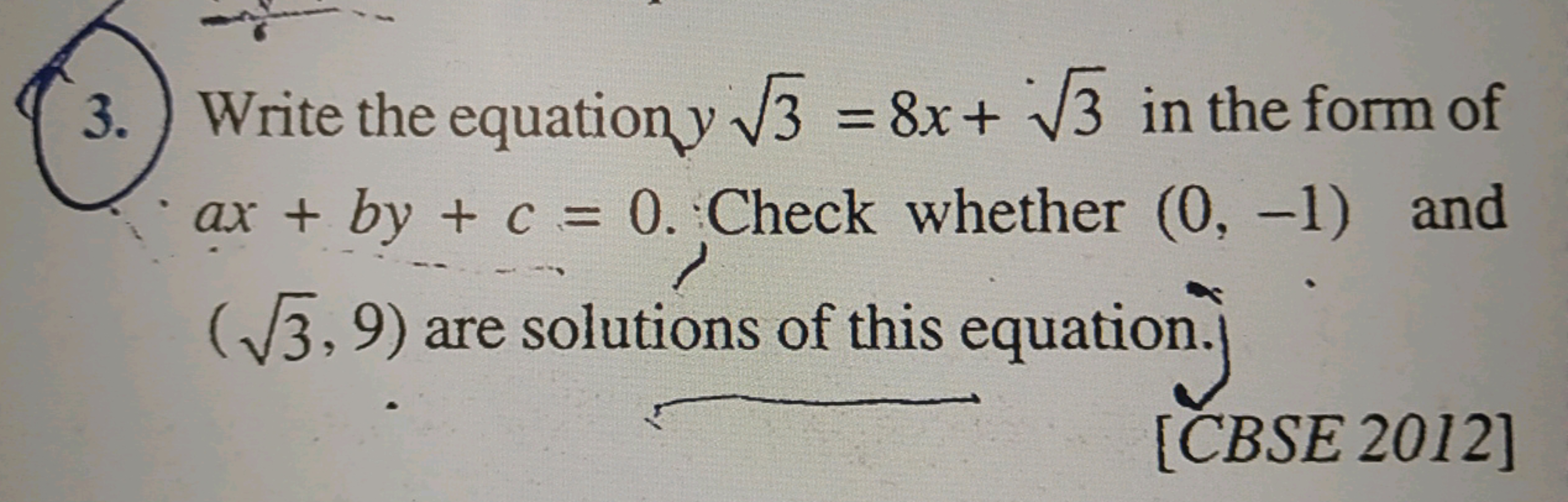 3.) Write the equationy √3 =8x+ √3 in the form of
ax + by + c = 0. Che