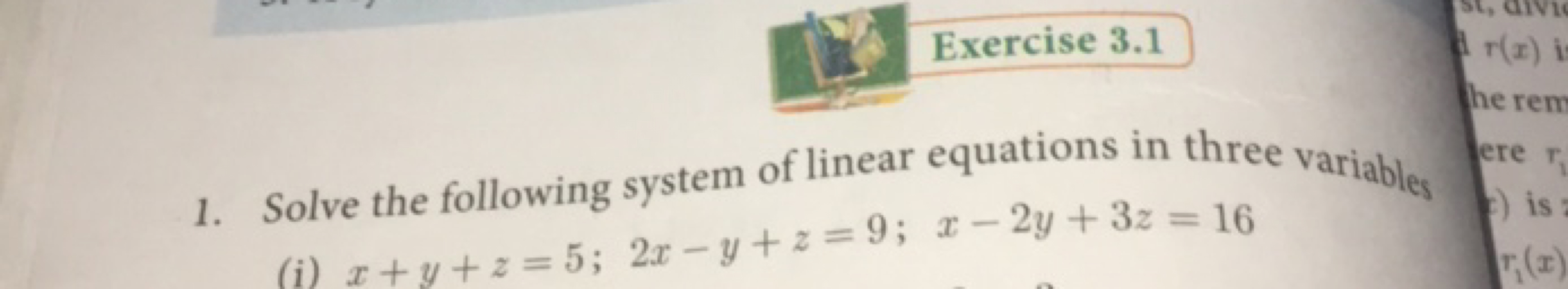 Exercise 3.1
1. Solve the following system of linear equations in thre