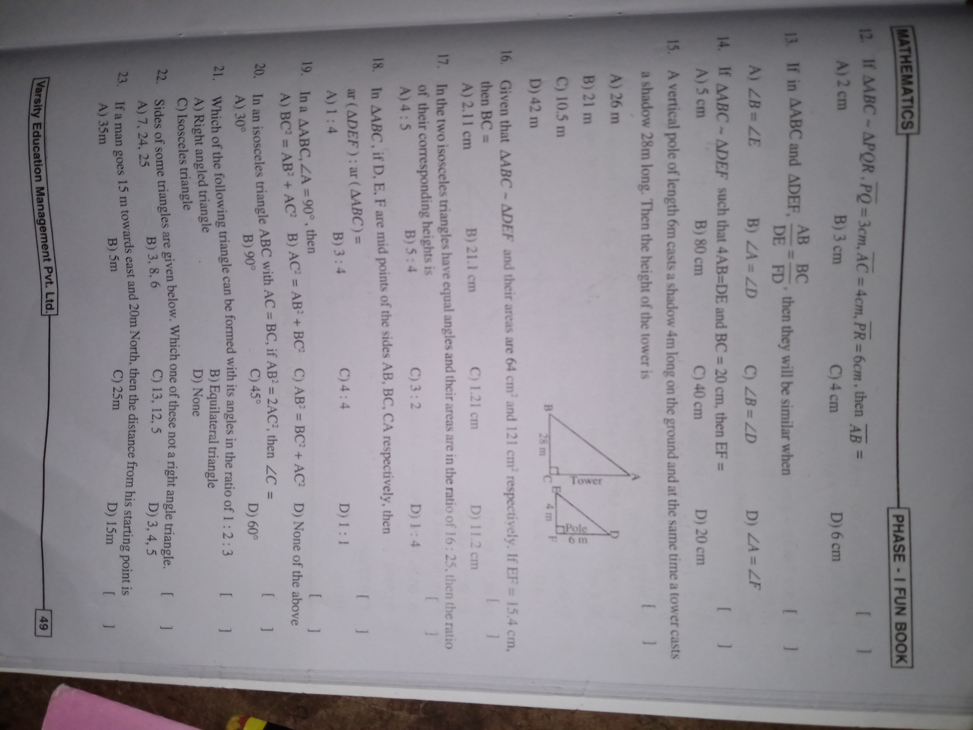 MATHEMATICS
12. If AABC-APQR, PQ=3cm, AC=4cm, PR = 6cm, then AB =
A) 2