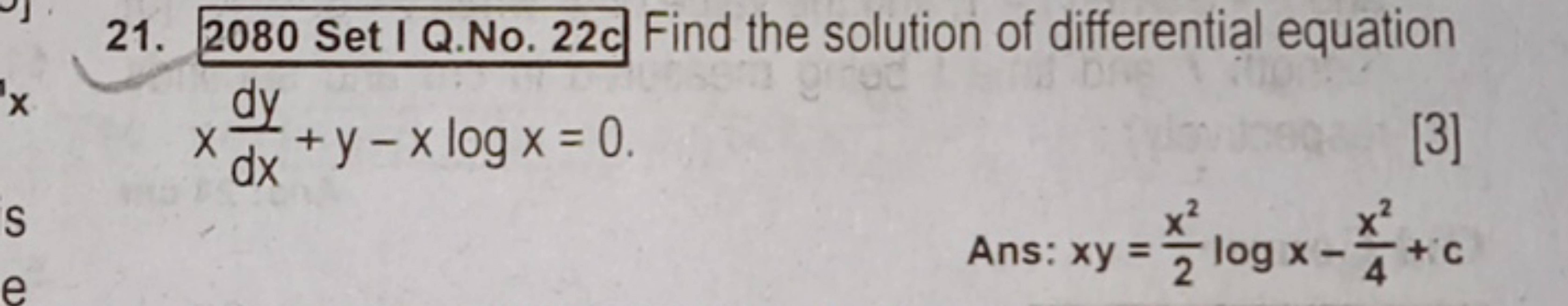 21. 2080 Set I Q.No. 22 C Find the solution of differential equation x