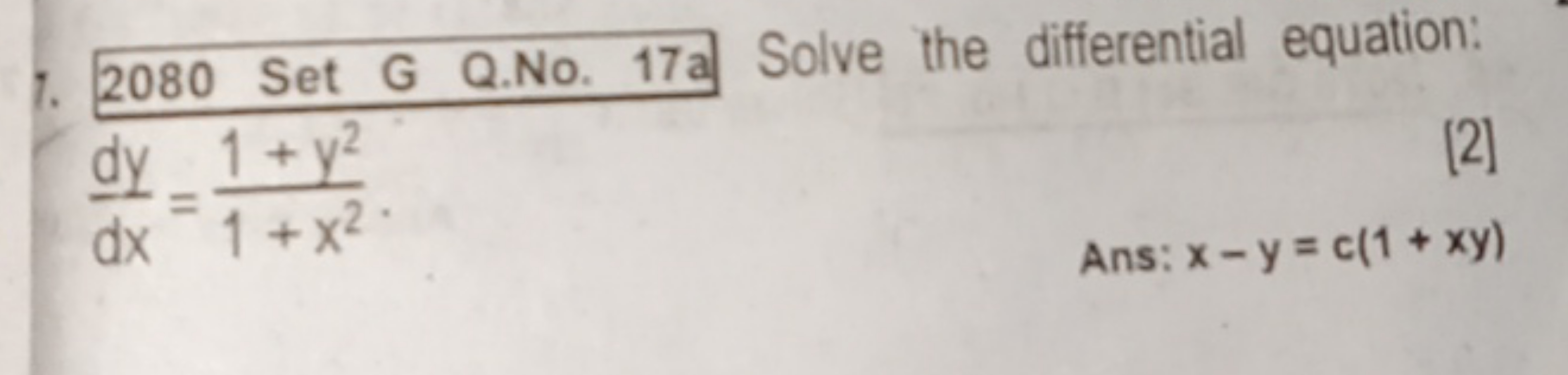 1. 2080 Set G Q.No. 17a Solve the differential equation: dxdy​=1+x21+y