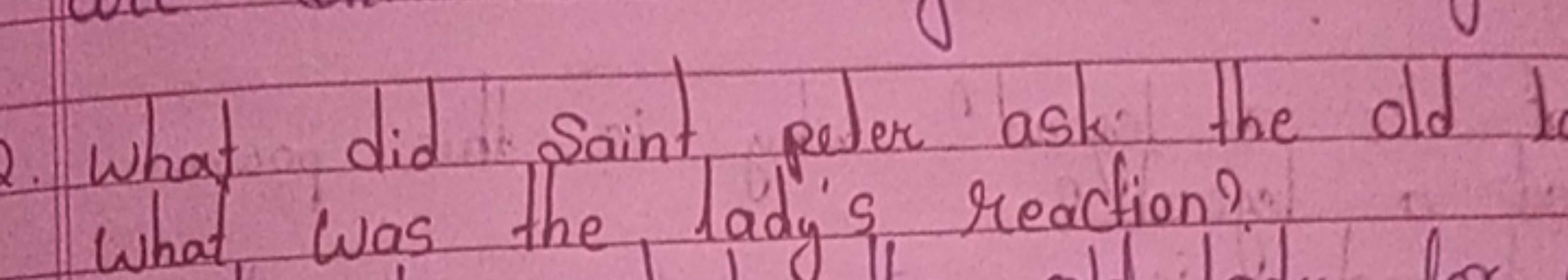 what did saint peter ask the old 1 What was the, lady's reaction?