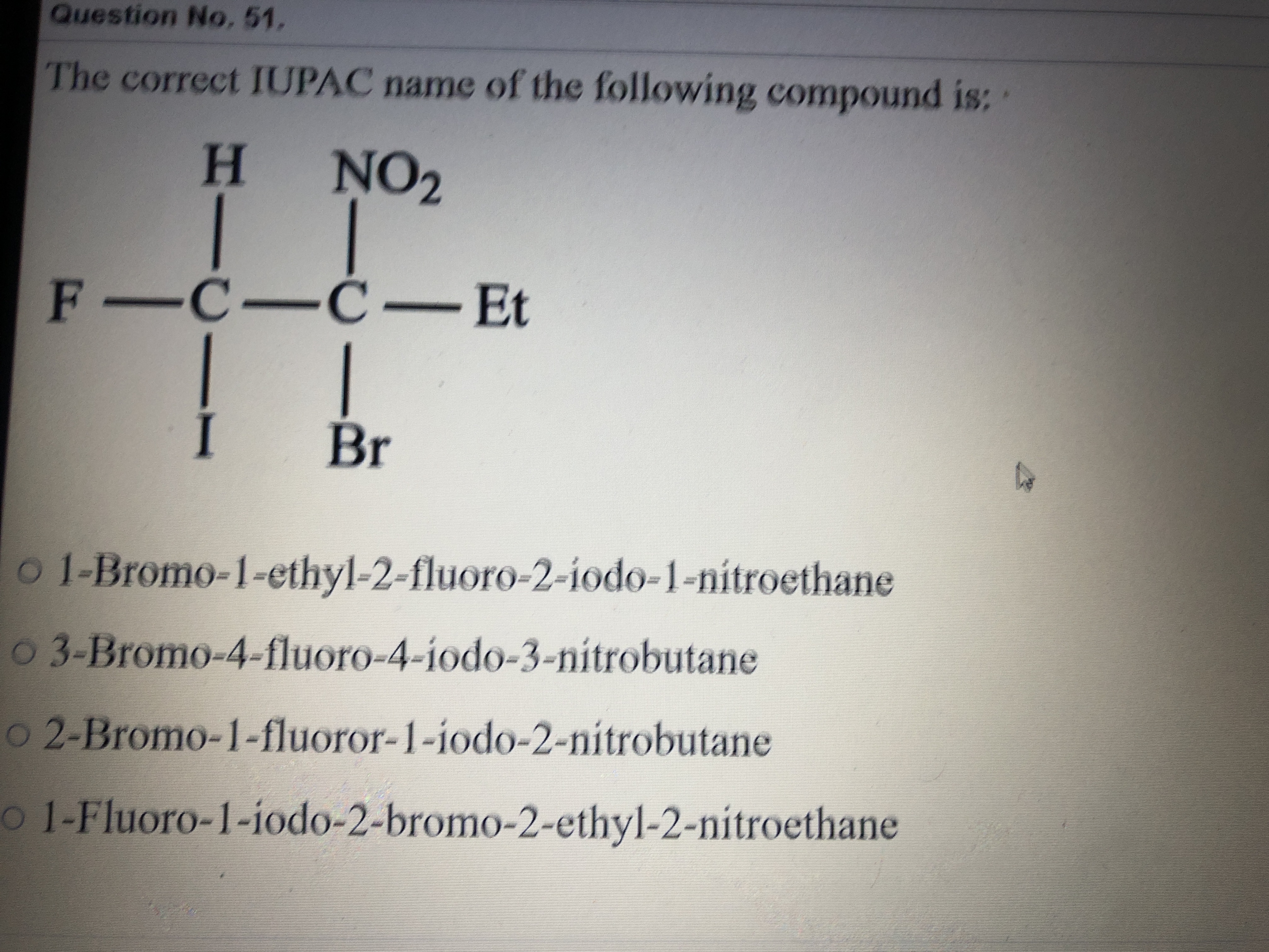 Question No. 51.
The correct IUPAC name of the following compound is:
