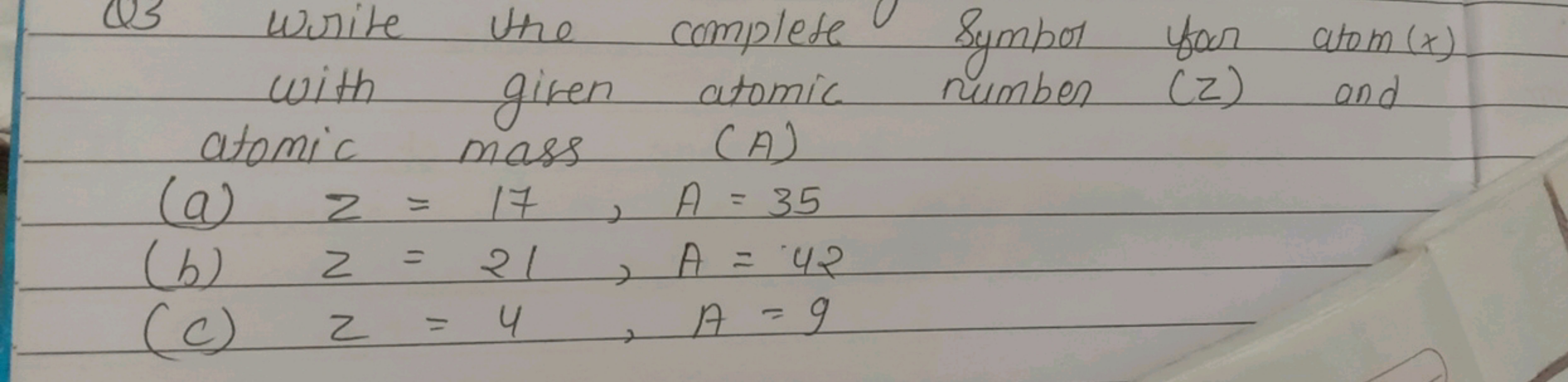 QS Write the complete symbol for atom (x) with given atomic number (z)