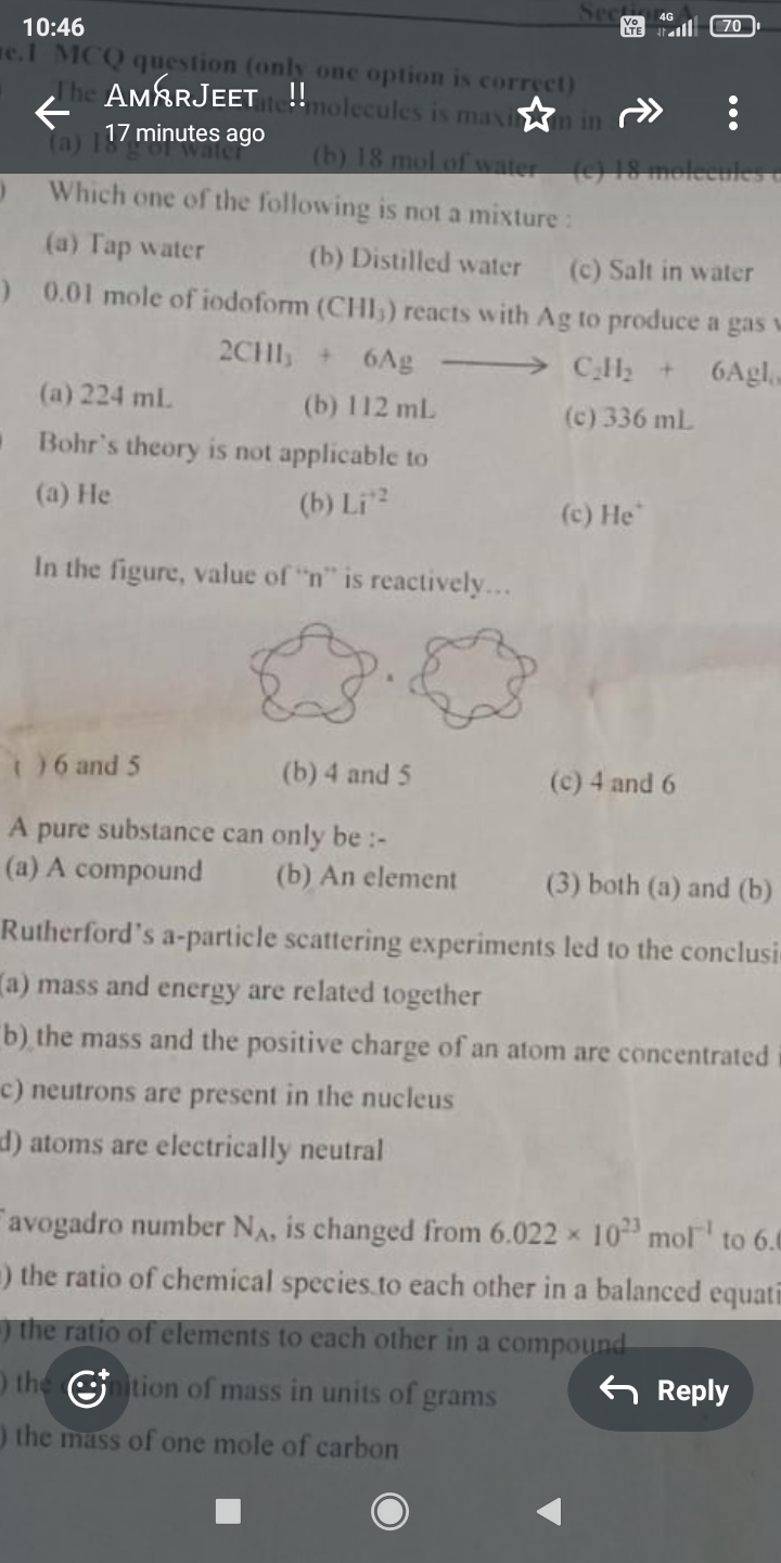 10:46
Vo 4
4 G
70
-
AmkRJEeTI!!
17 minutes ago
nolecules is mas
(b) 18