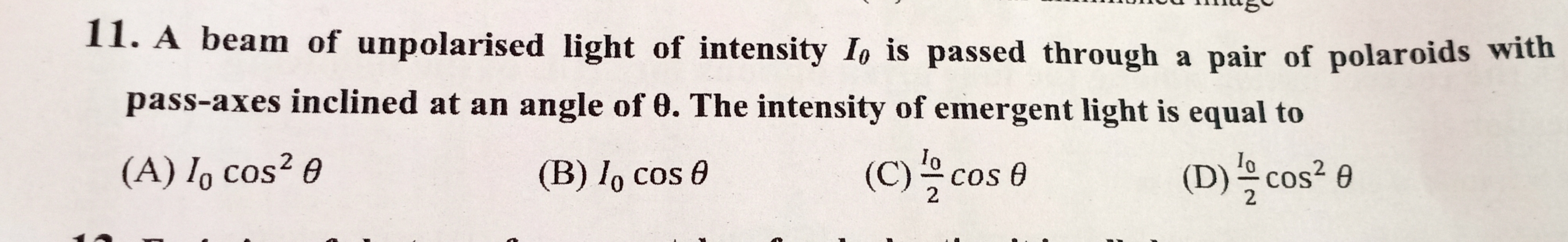 11. A beam of unpolarised light of intensity Iθ​ is passed through a p