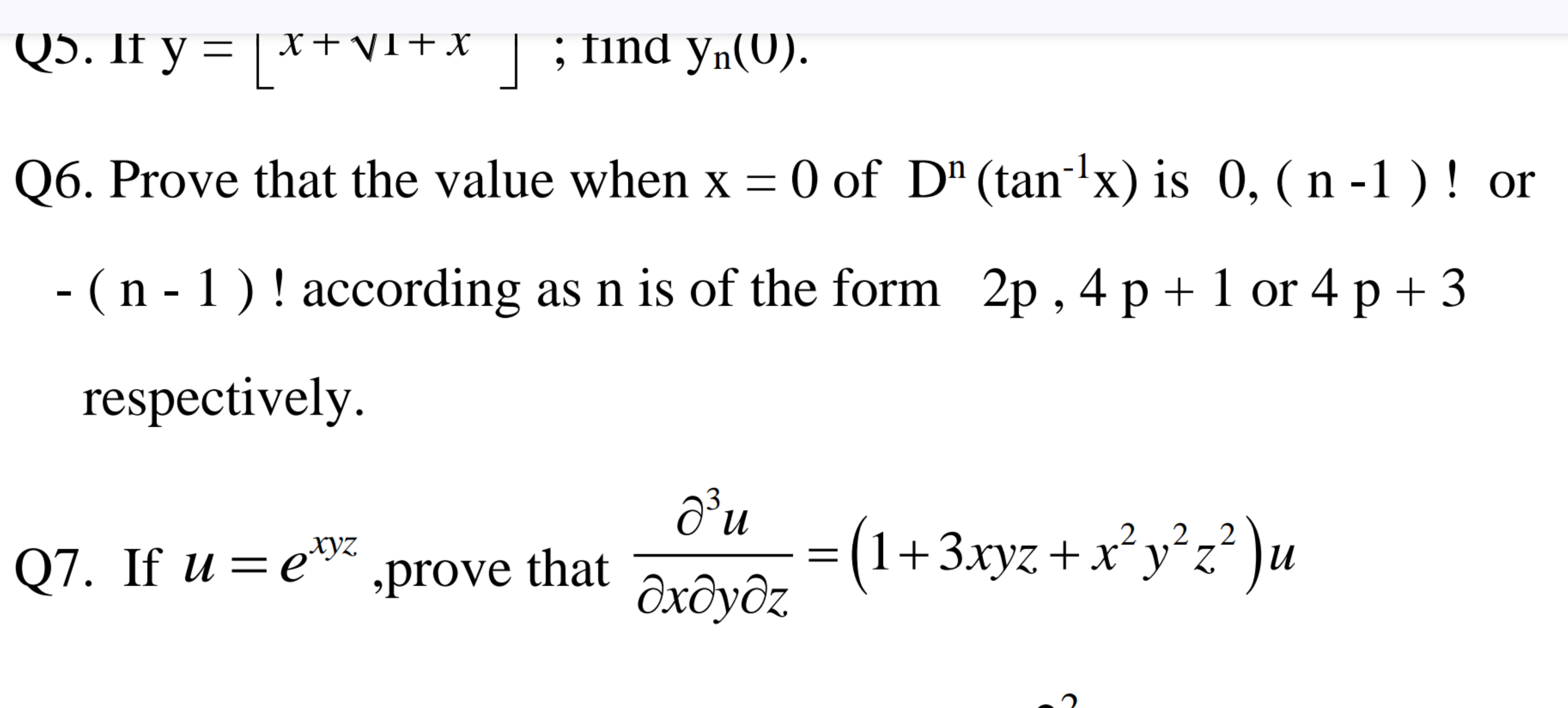 QJ. It y=⌊x+v1+x⌋; find yn​(U).
Q6. Prove that the value when x=0 of D