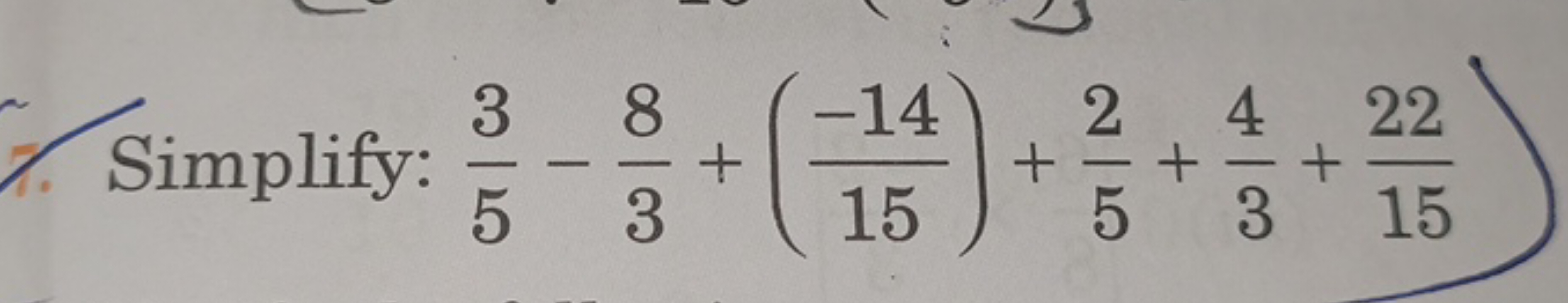 Simplify: 53​−38​+(15−14​)+52​+34​+1522​