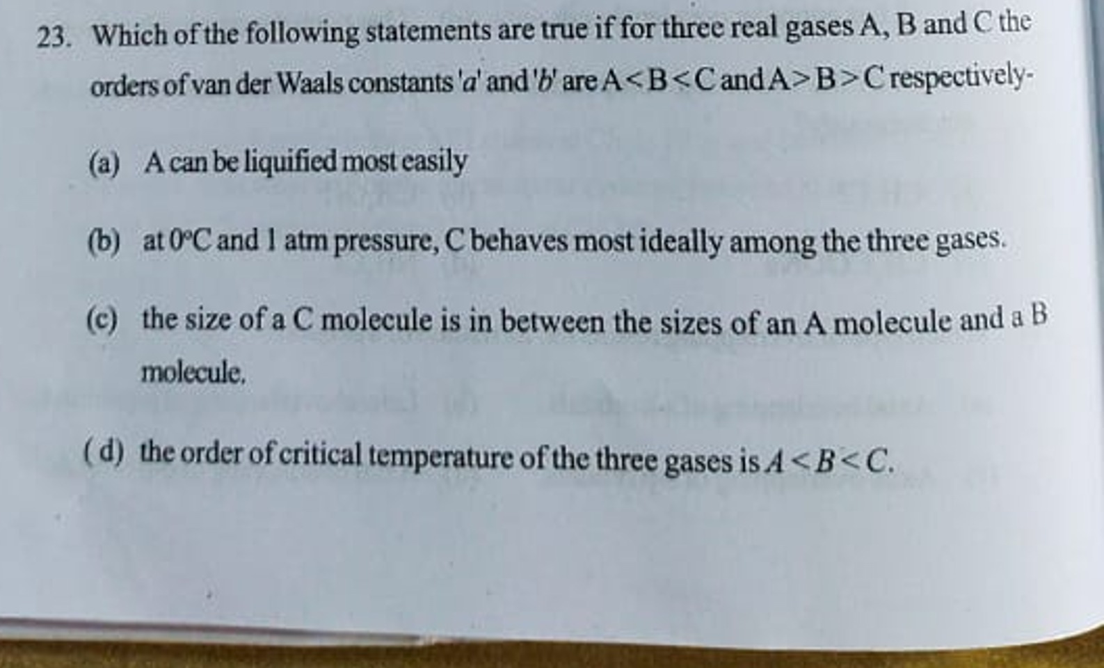 23. Which of the following statements are true if for three real gases