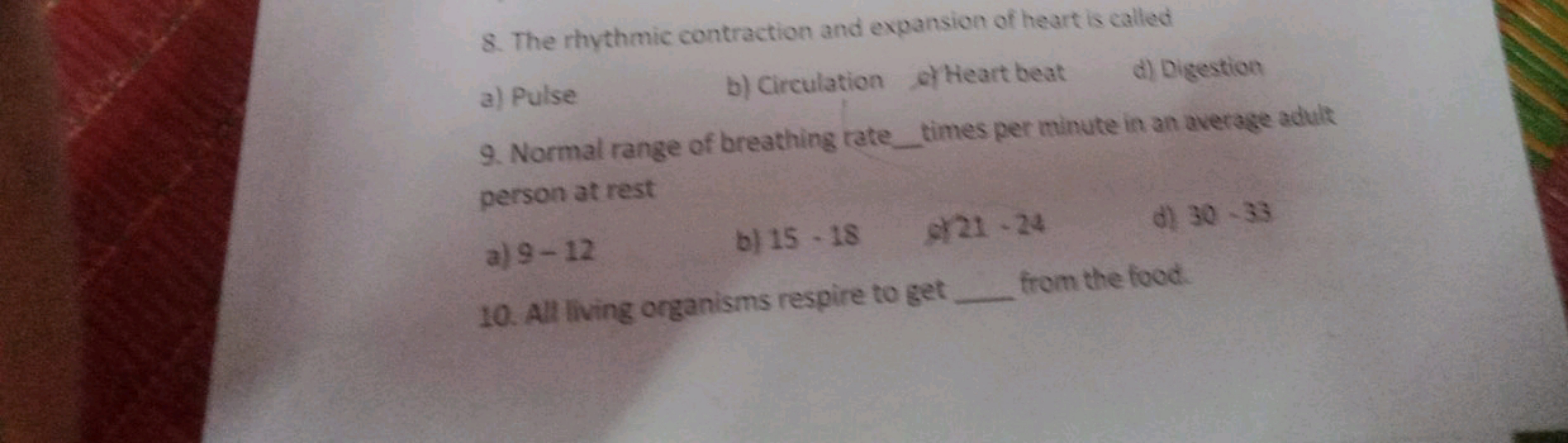 8. The rhythmic contraction and expansion of heart is called
a) Pulse
