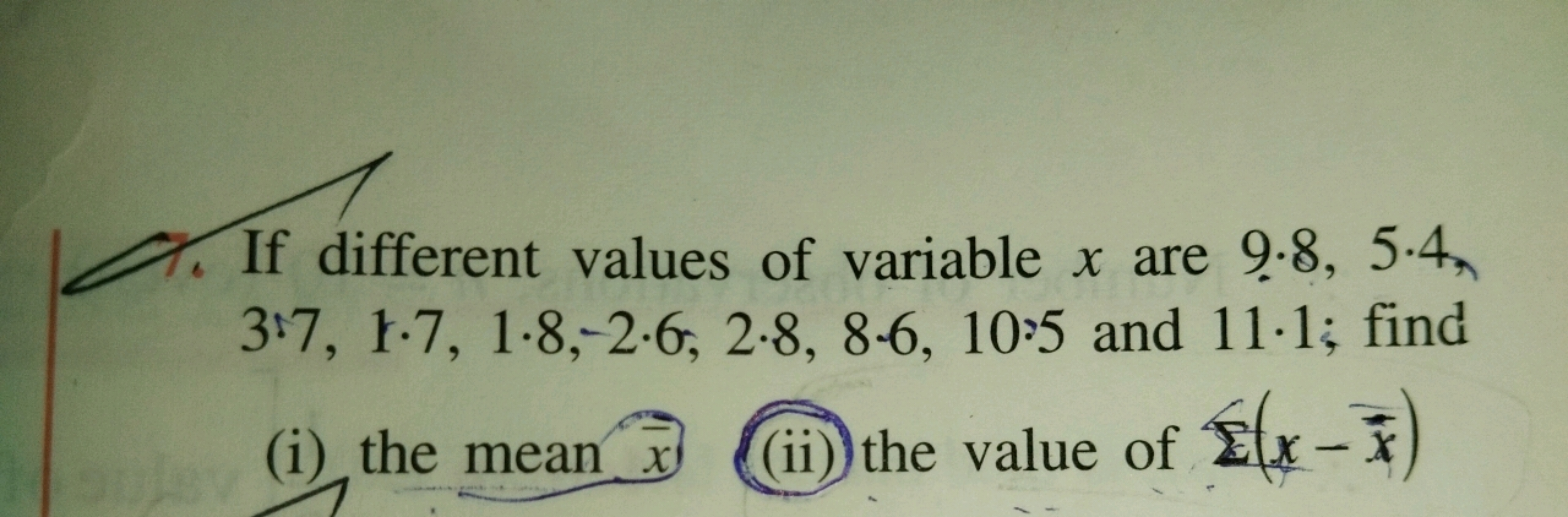 7. If different values of variable x are 9.8,5.4 3⋅7,1⋅7,1⋅8,−2⋅6,2⋅8,