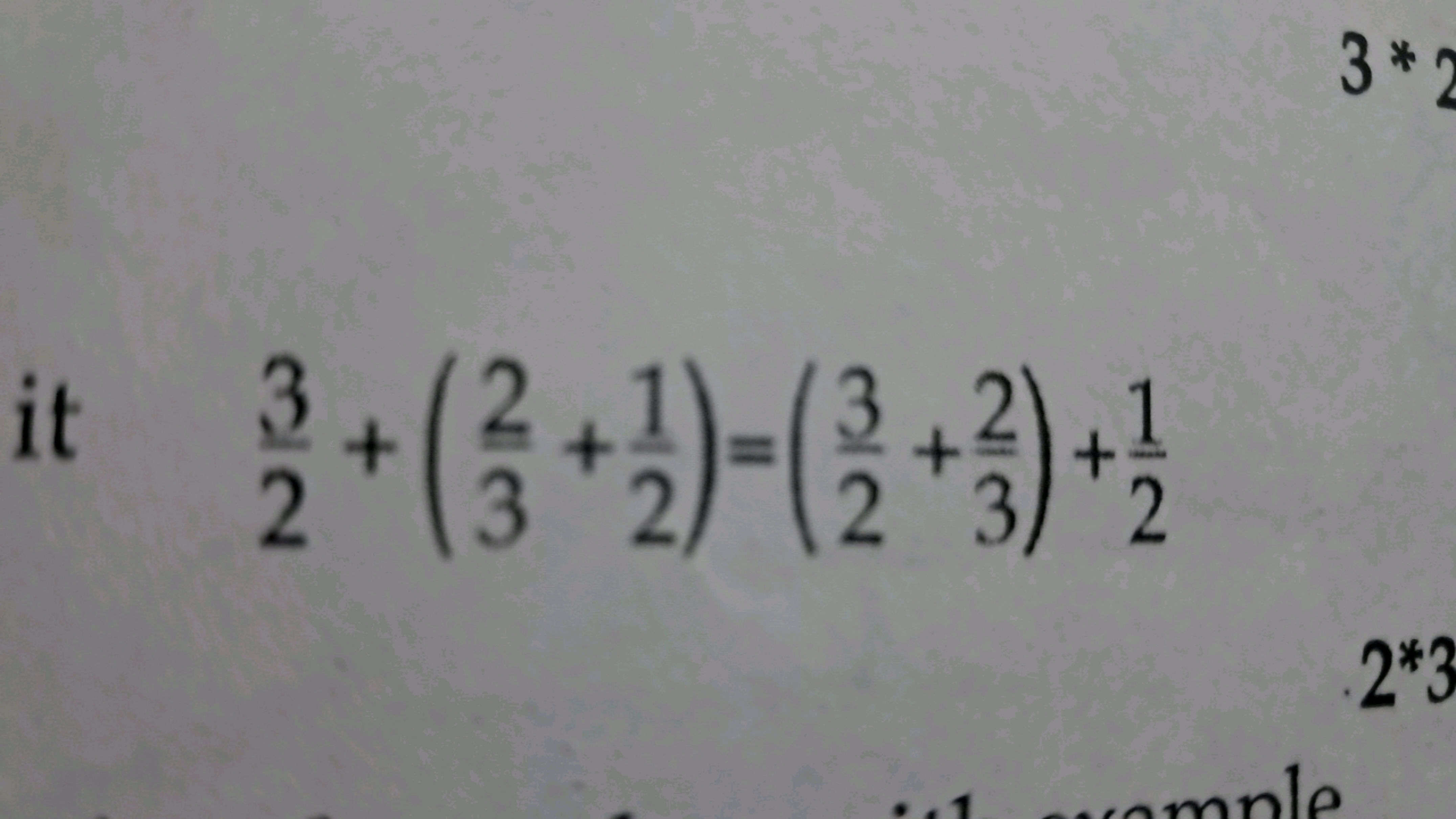 23​+(32​+21​)=(23​+32​)+21​