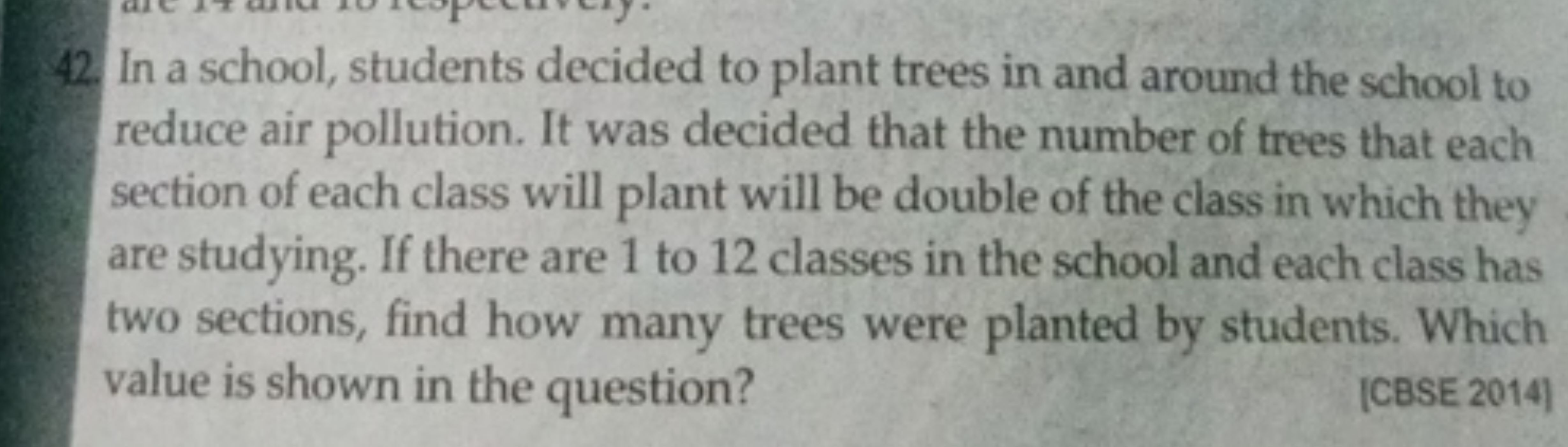 42. In a school, students decided to plant trees in and around the sch