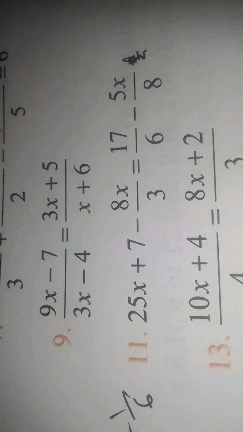 9. 3x−49x−7​=x+63x+5​
−61​11.25x+7−38x​=617​−85x​ 娄
110x+4​=38x+2​