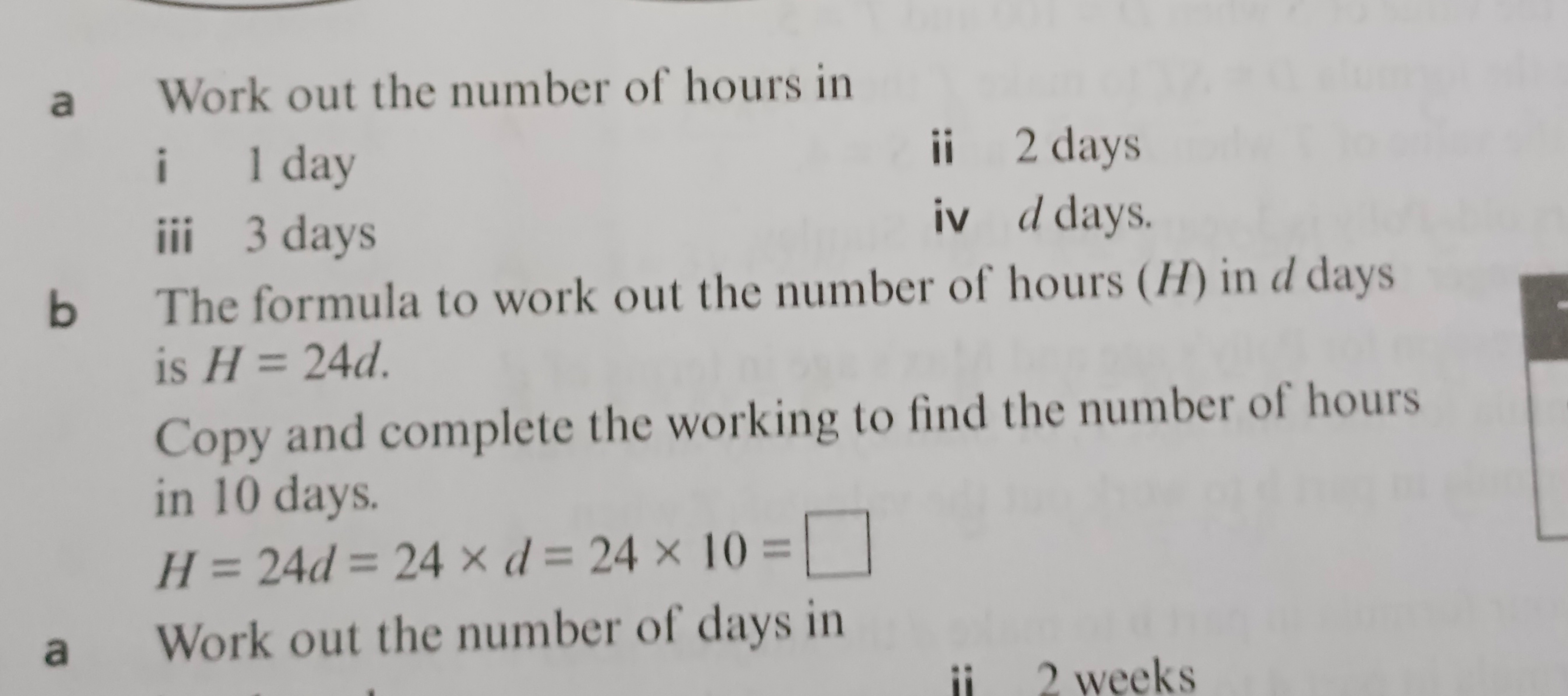 a Work out the number of hours in
i 1 day
ii 2 days
iii 3 days
iv d da