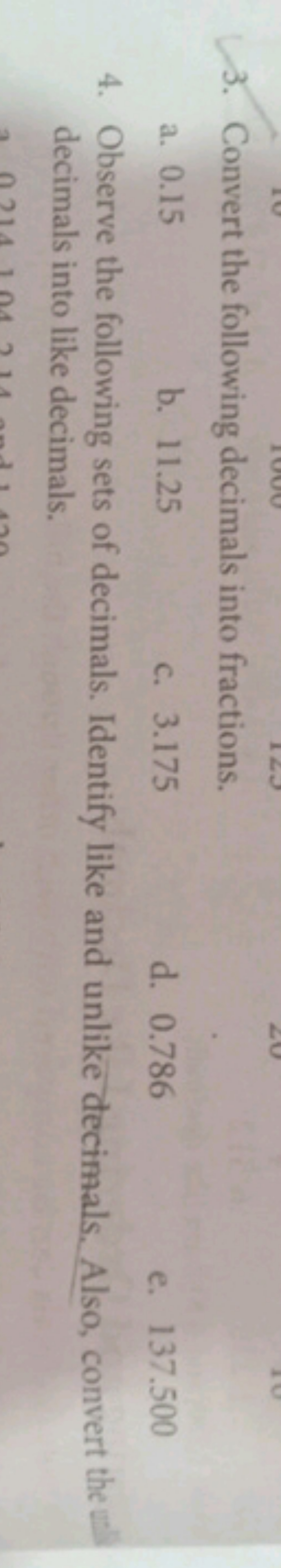 3. Convert the following decimals into fractions.
a. 0.15
b. 11.25
c. 