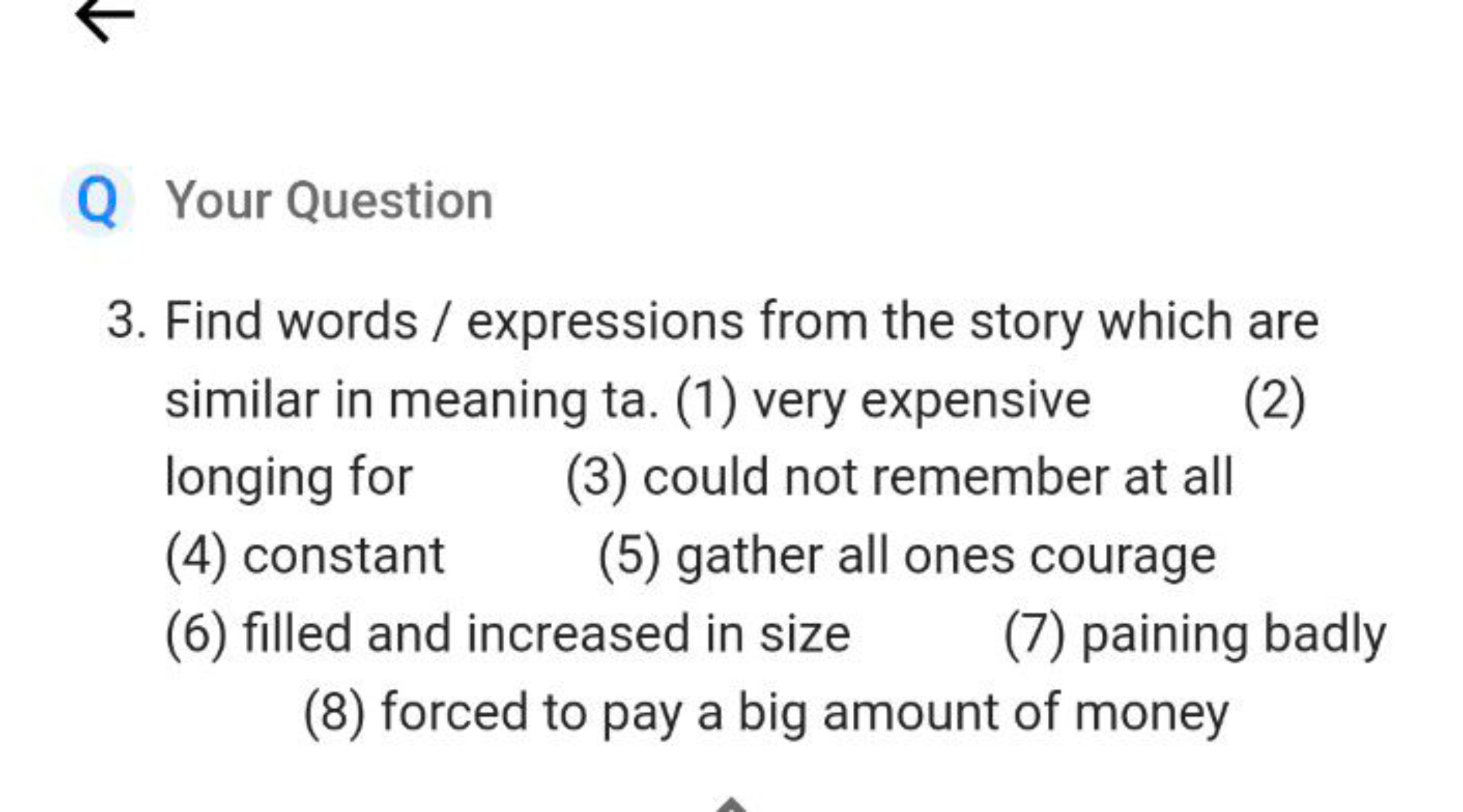 Your Question
3. Find words / expressions from the story which are sim