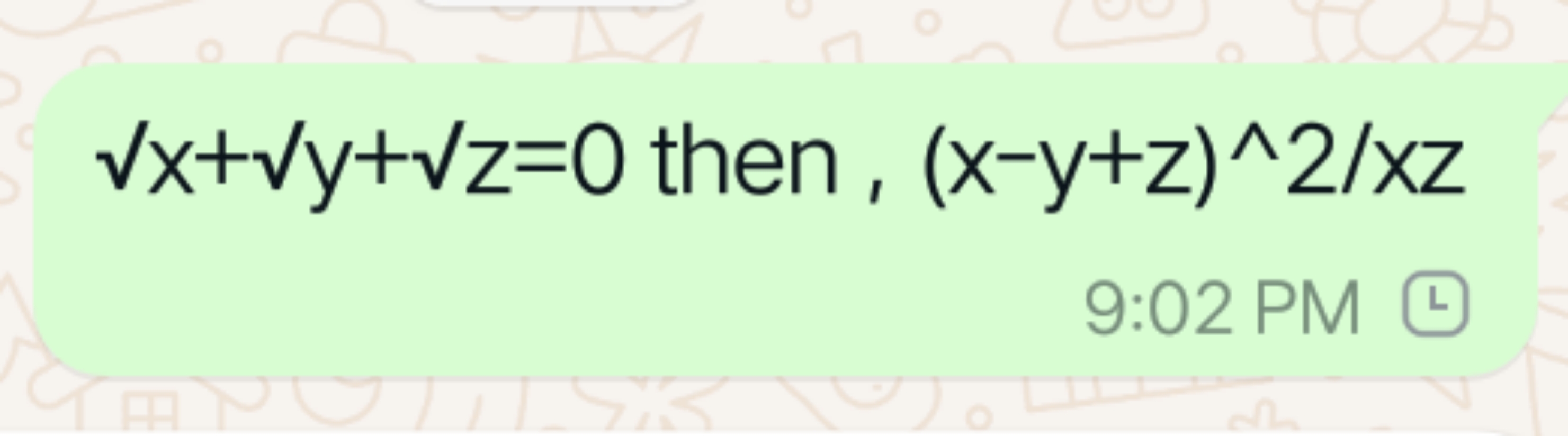 x​+​y+z​=0 then, (x−y+z)∧2/xz
9:02 PM
( )