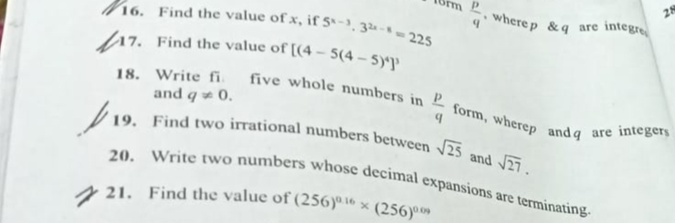 16. Find the value of x, if 5x−3⋅32x−8=225
17. Find the value of [(4−5