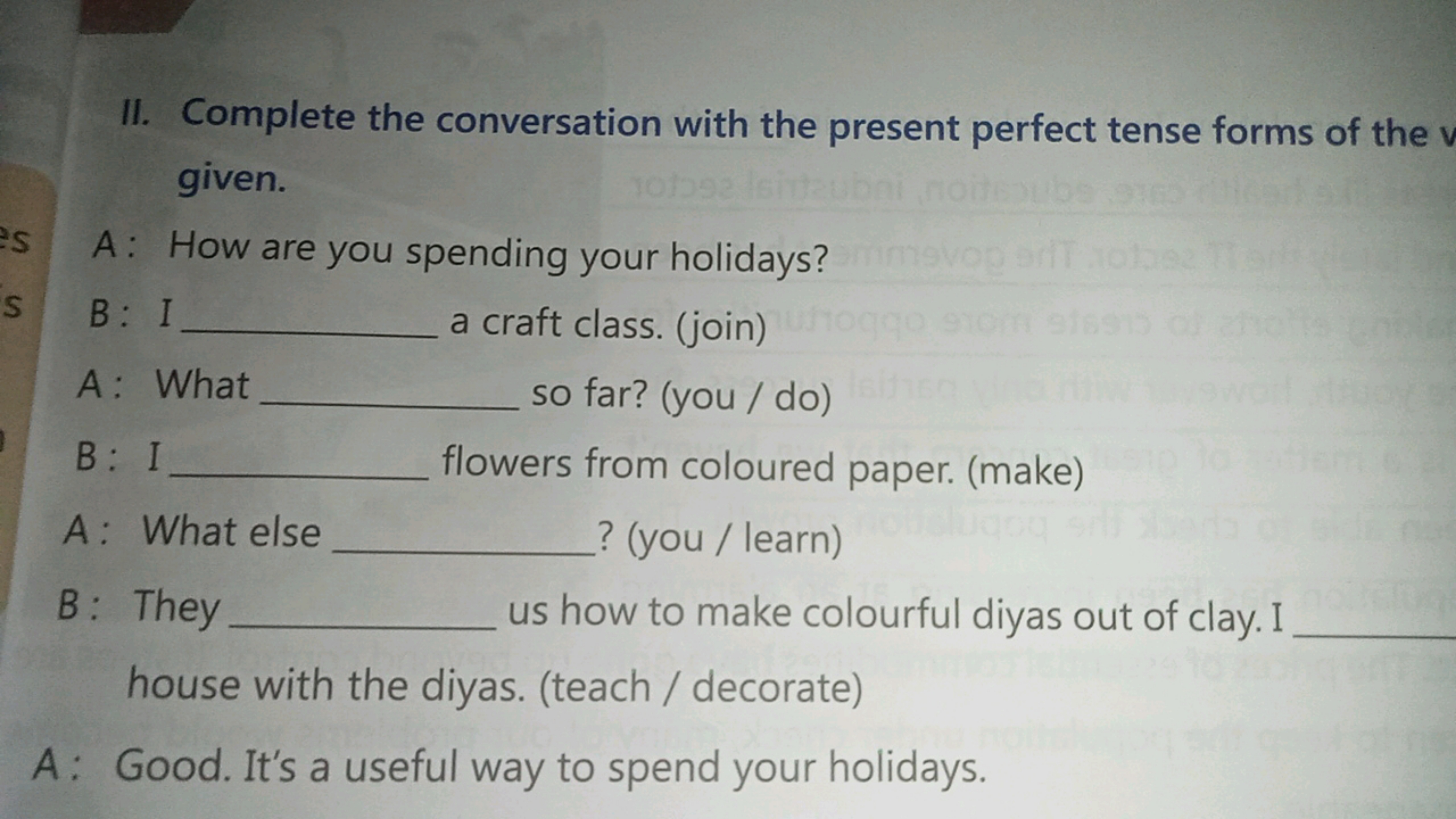 II. Complete the conversation with the present perfect tense forms of 