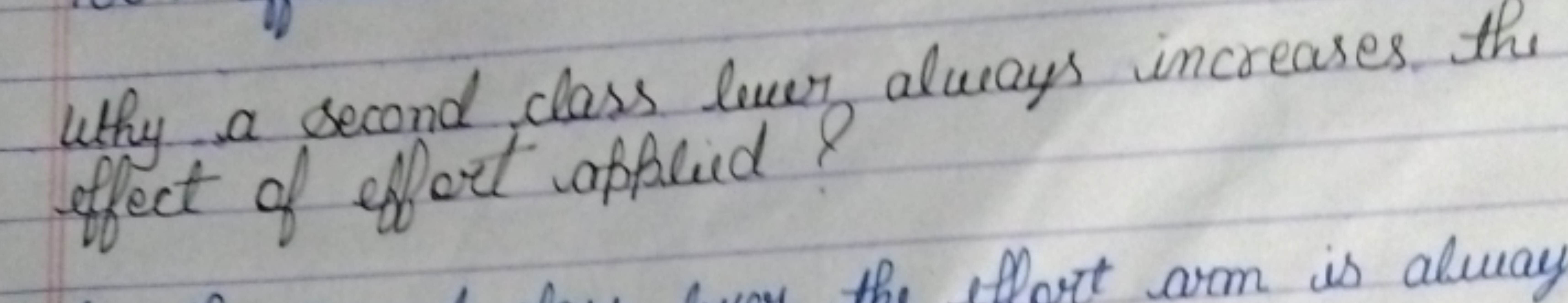 Why a second class lour always increases. the effect of effort applied