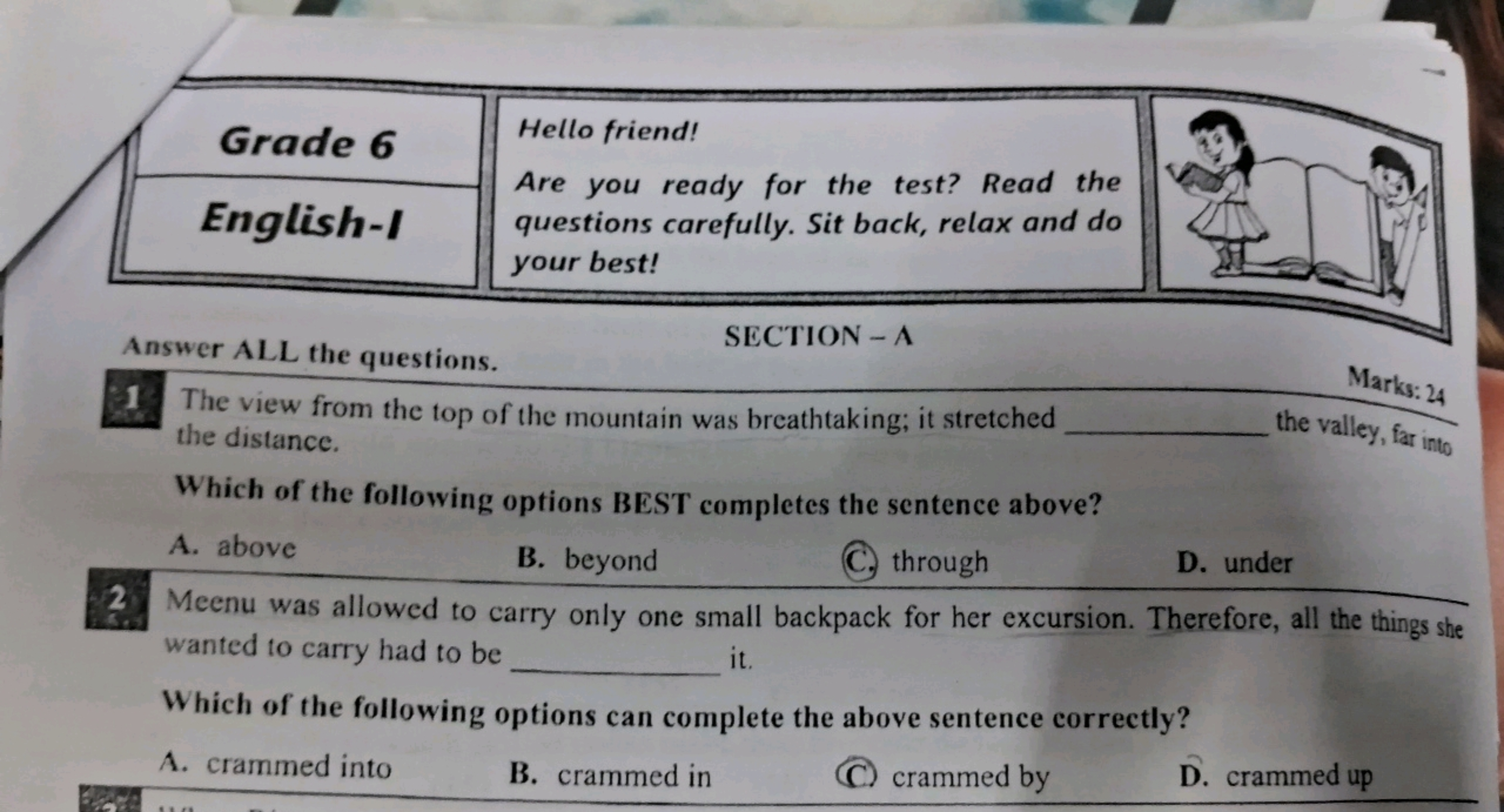 Grade 6
English-I
Answer ALL the questions.
Hello friend!
Are you read