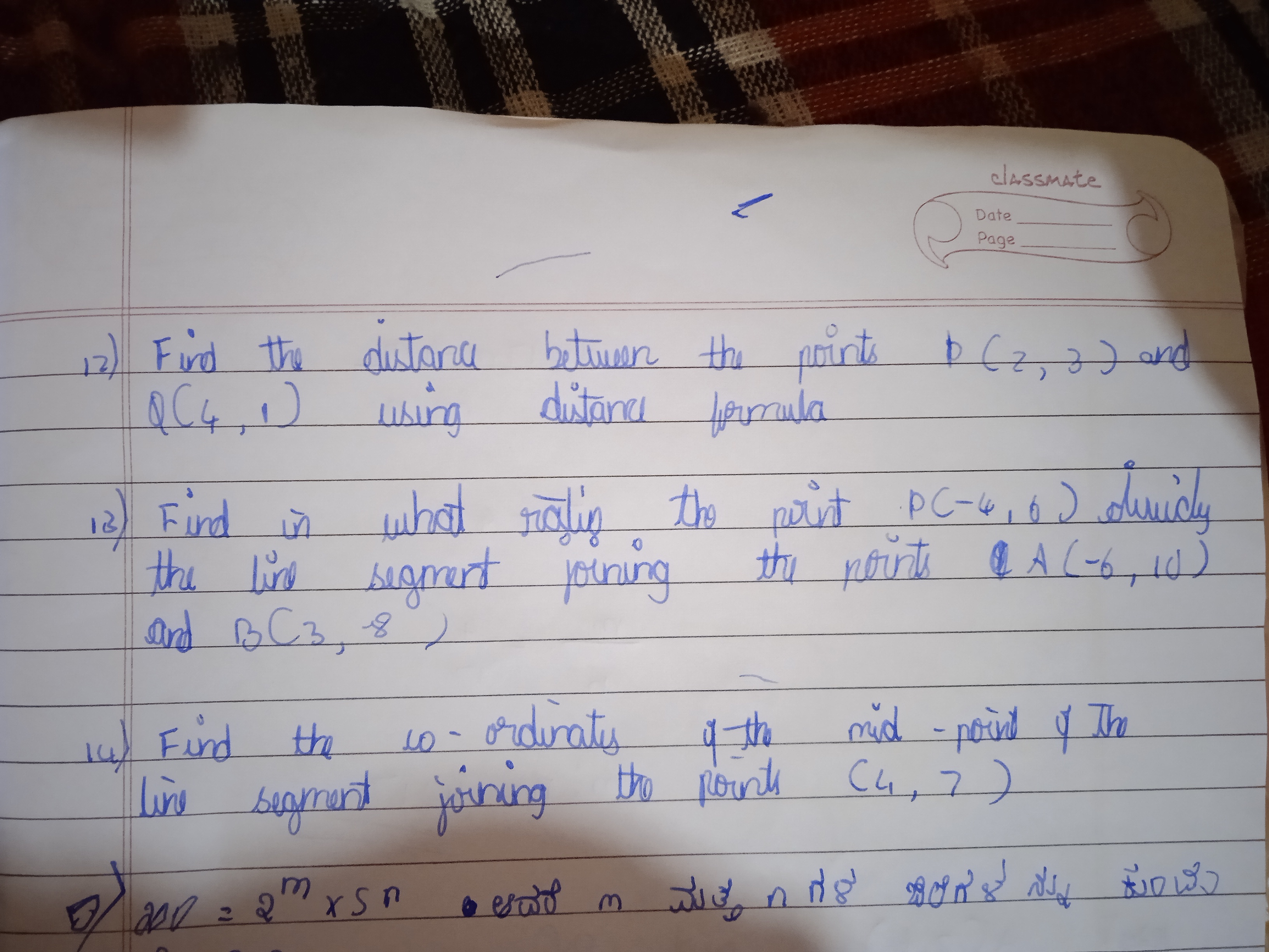 classmate
Date
Page
12) Find the distance between the points (2, 2) an