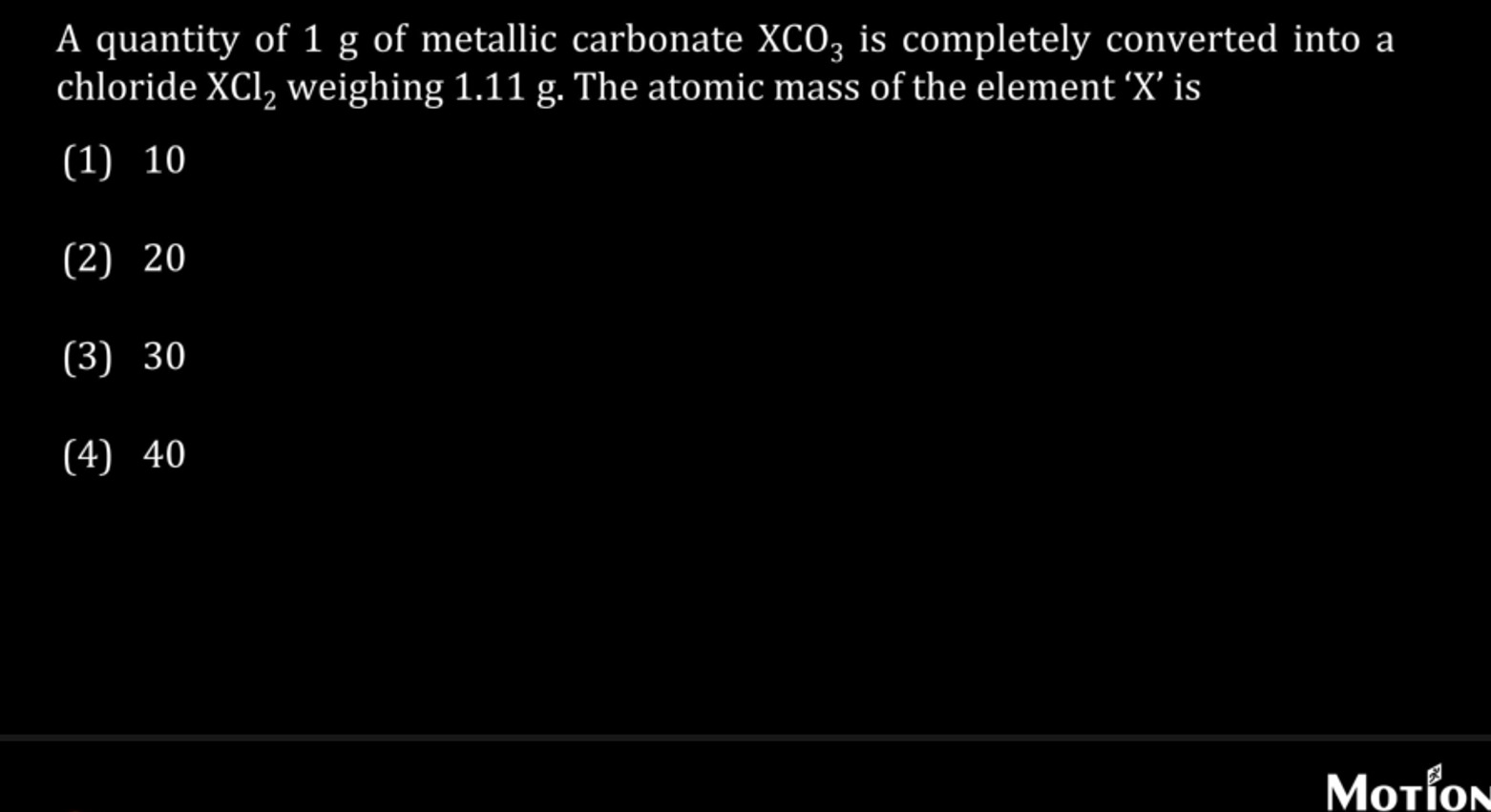 A quantity of 1 g of metallic carbonate XCO3​ is completely converted 