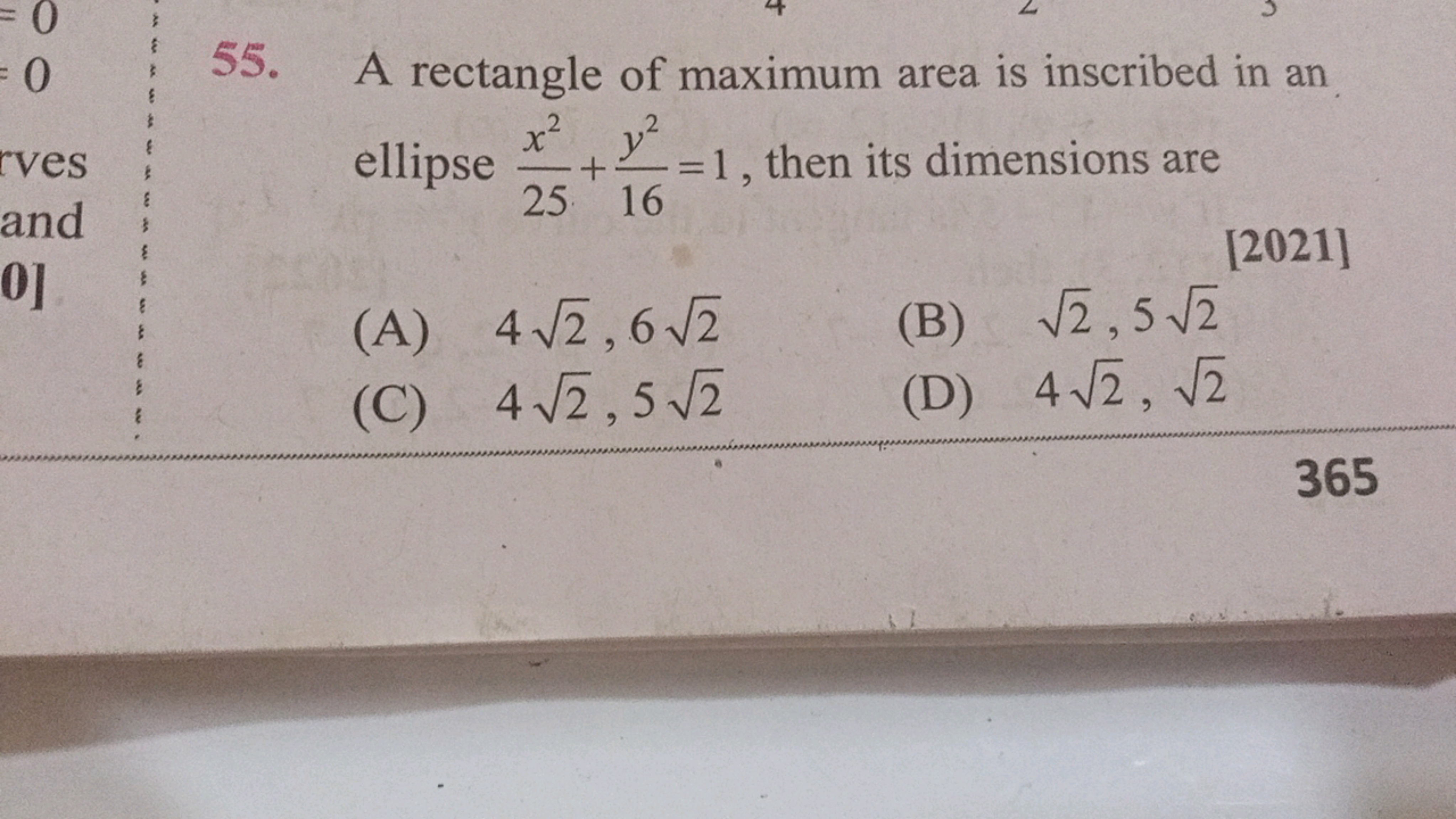 55. A rectangle of maximum area is inscribed in an ellipse 25x2​+16y2​