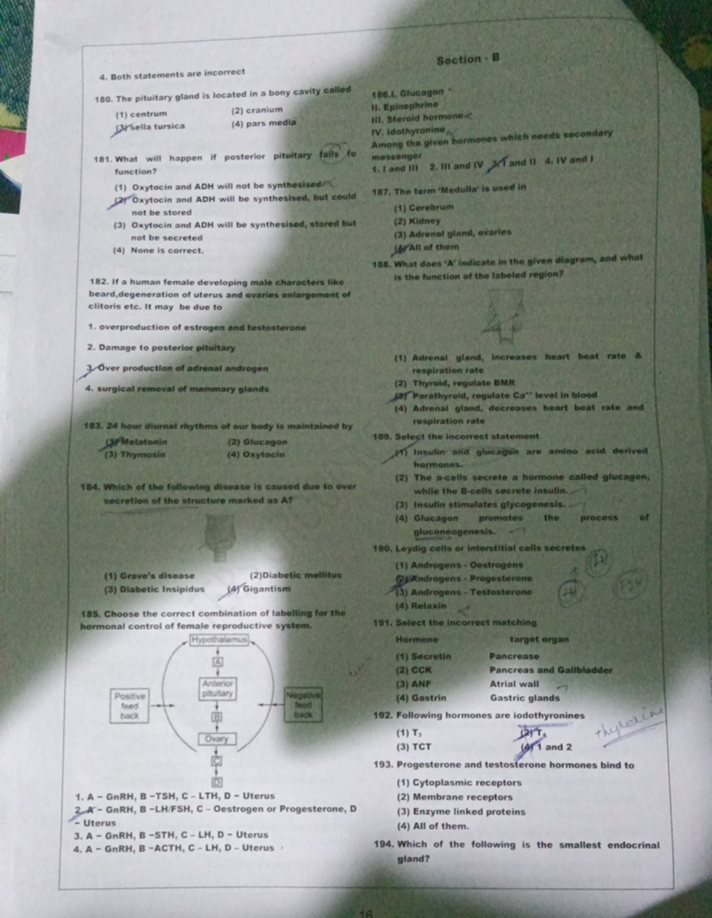 4. Both statements are incorrect
180. The pituitary gland is located i